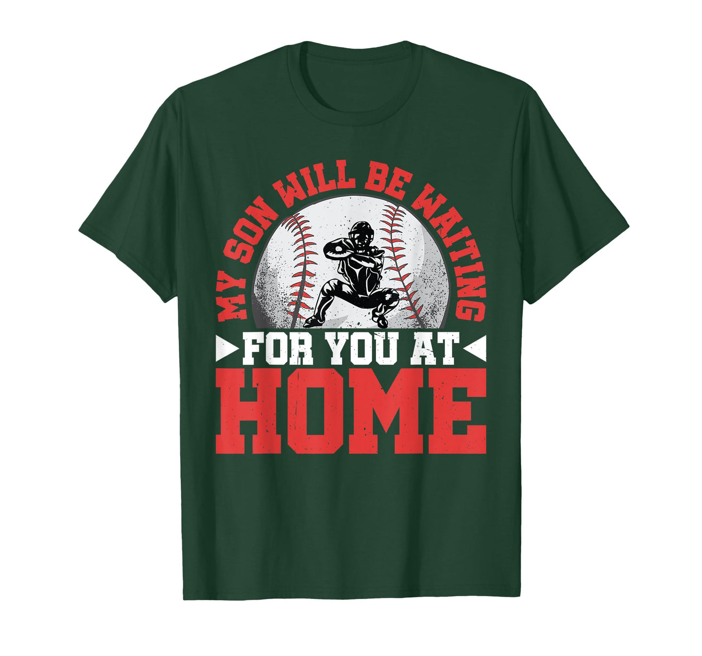 My Son Will Be Waiting For You At Home T-Shirt