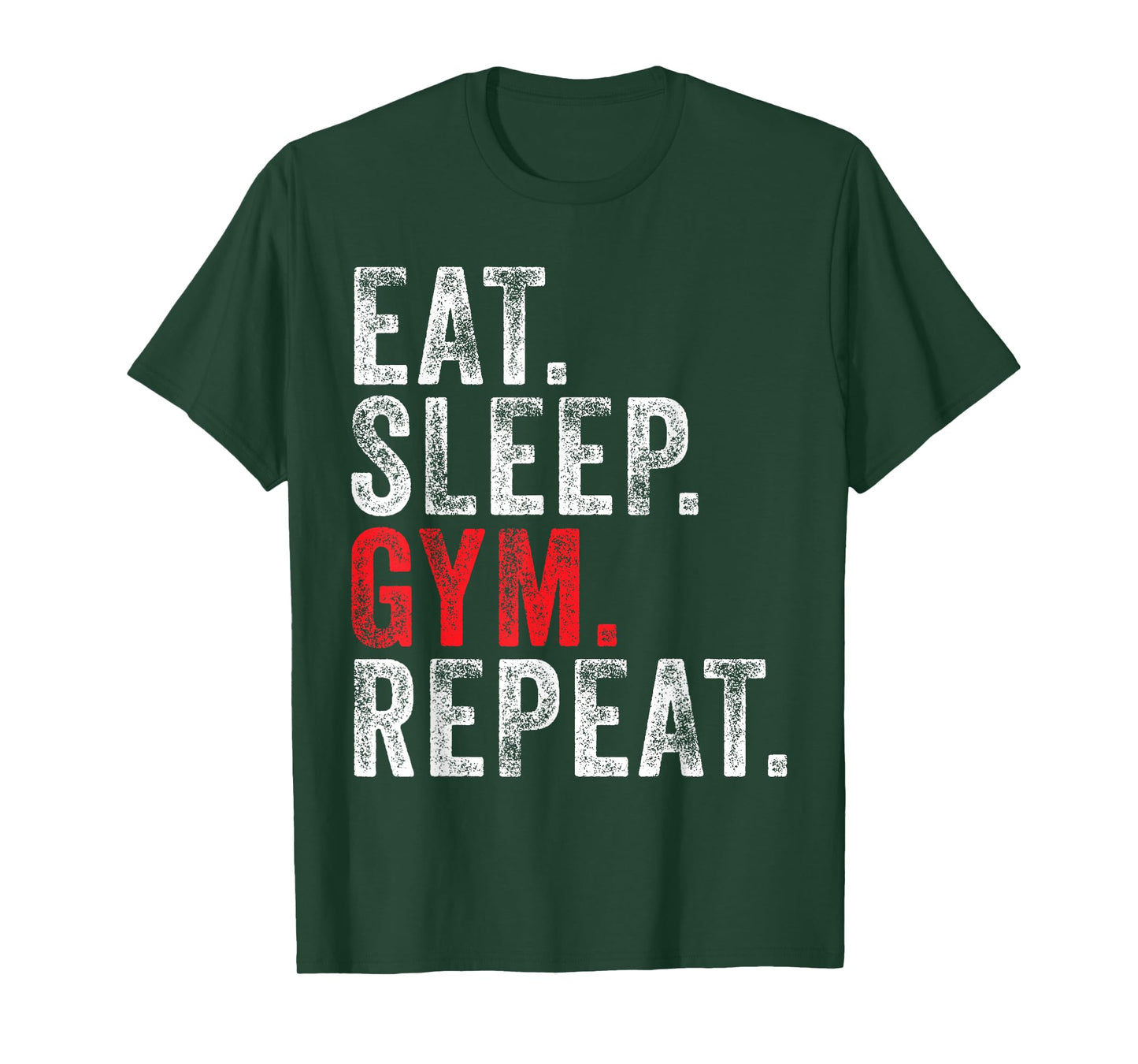 Eat Sleep Gym Repeat Funny Workout Train Vintage Distressed T-Shirt