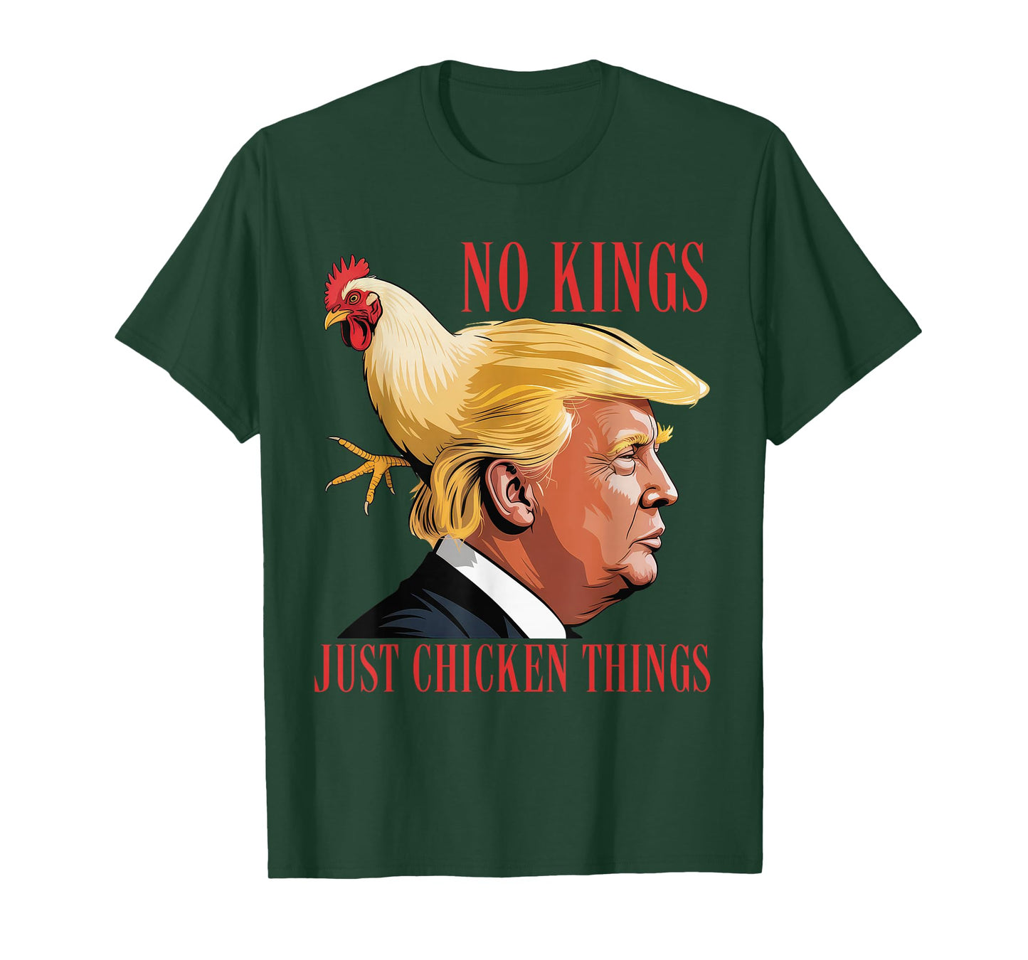No Kings, Just Chicken Things Parody Meme Shirt Mens Womens T-Shirt