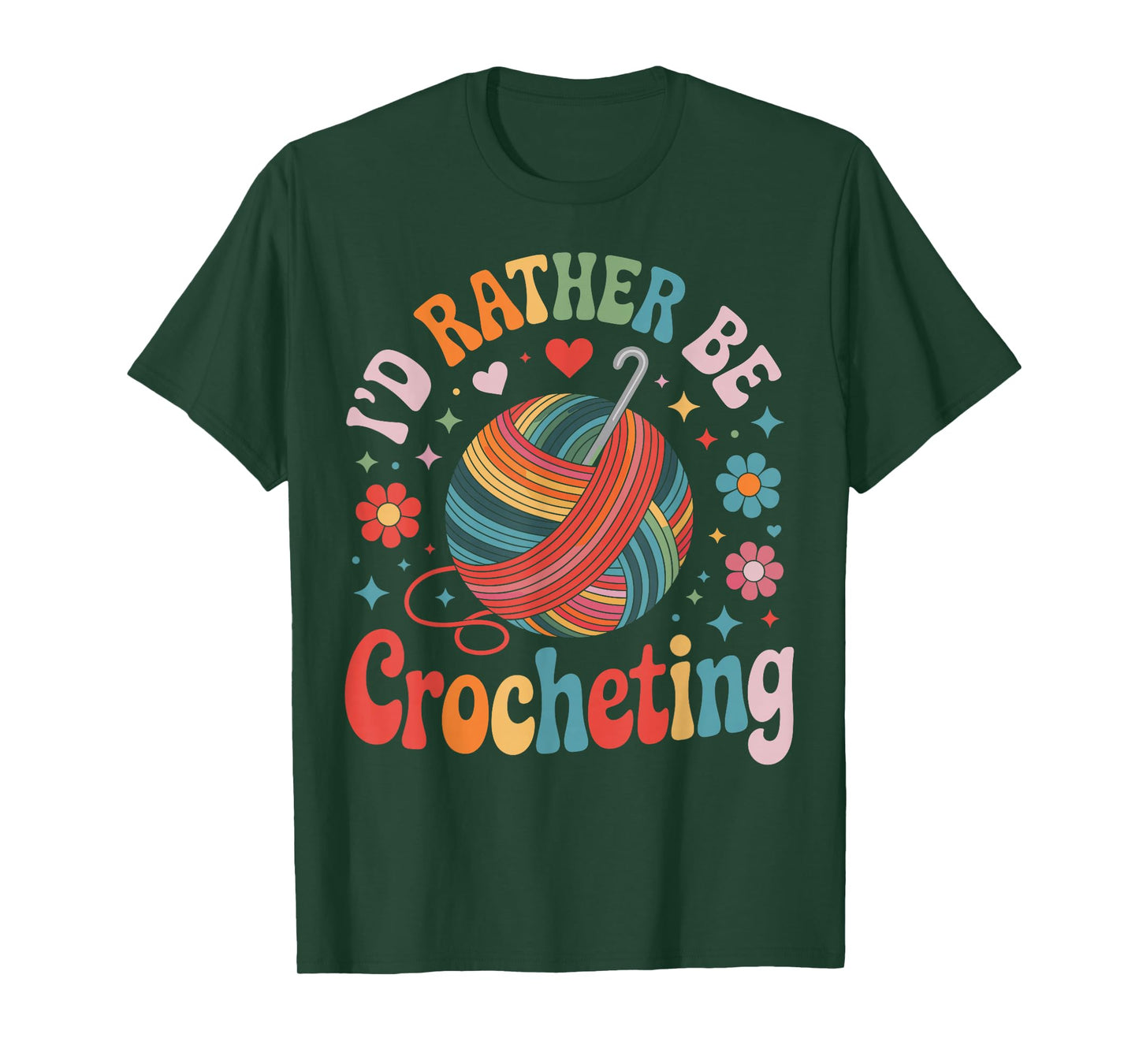 I'd Rather Be Crocheting Funny Crocheter Crochet T-Shirt