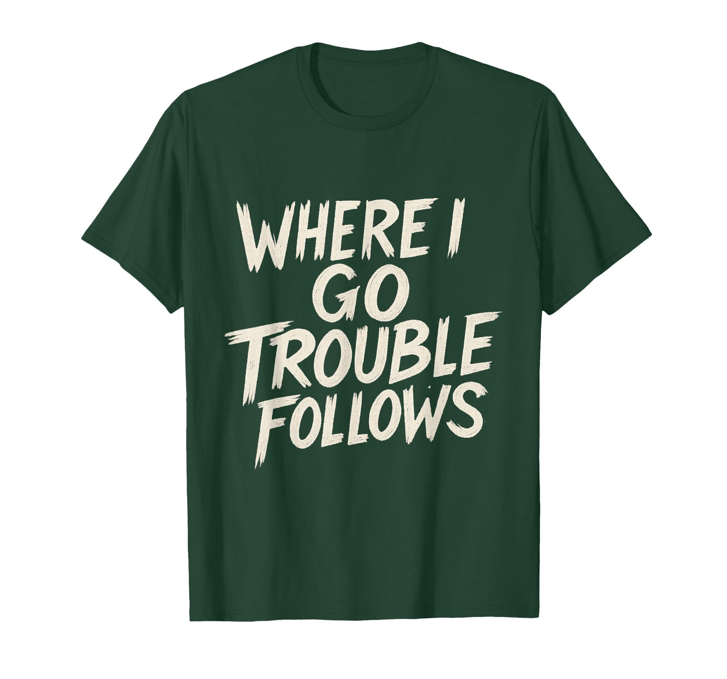 Funny Couple Matching Where I Go Trouble Follows T-Shirt