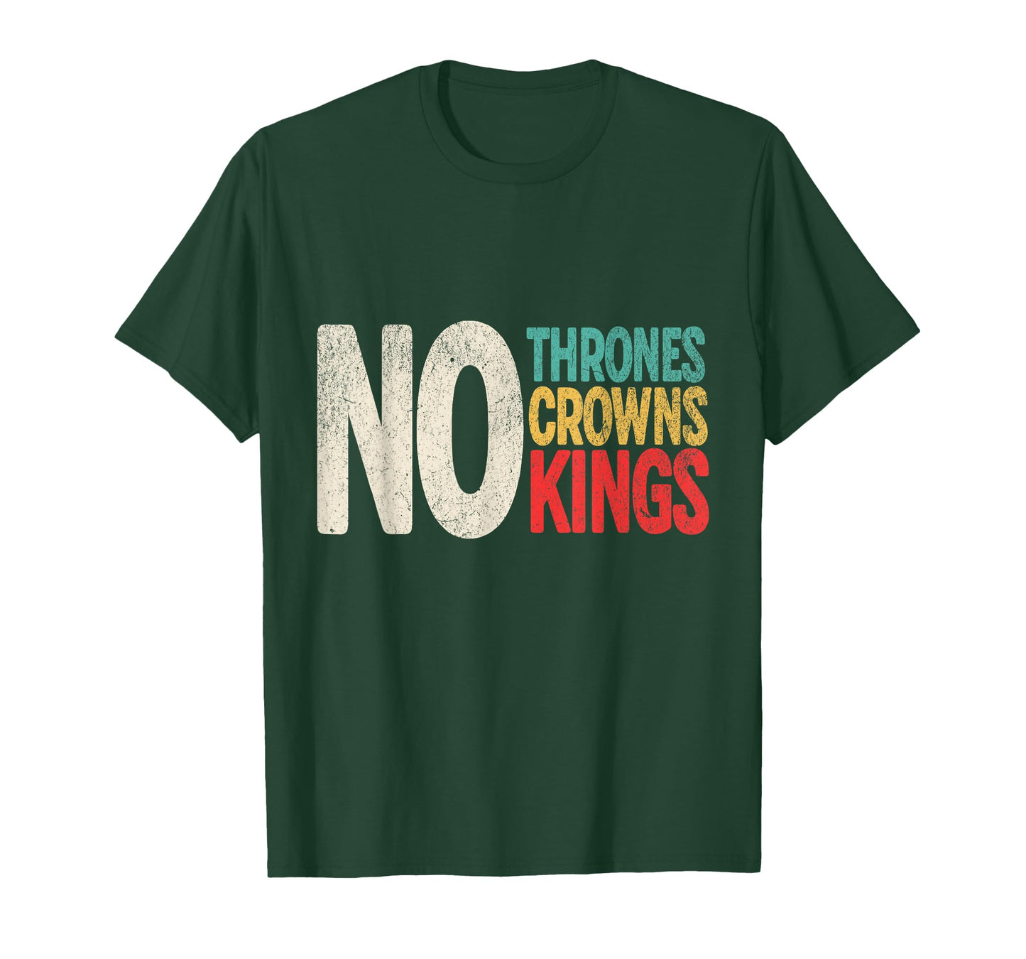No Thrones No Crowns No Kings T-Shirt