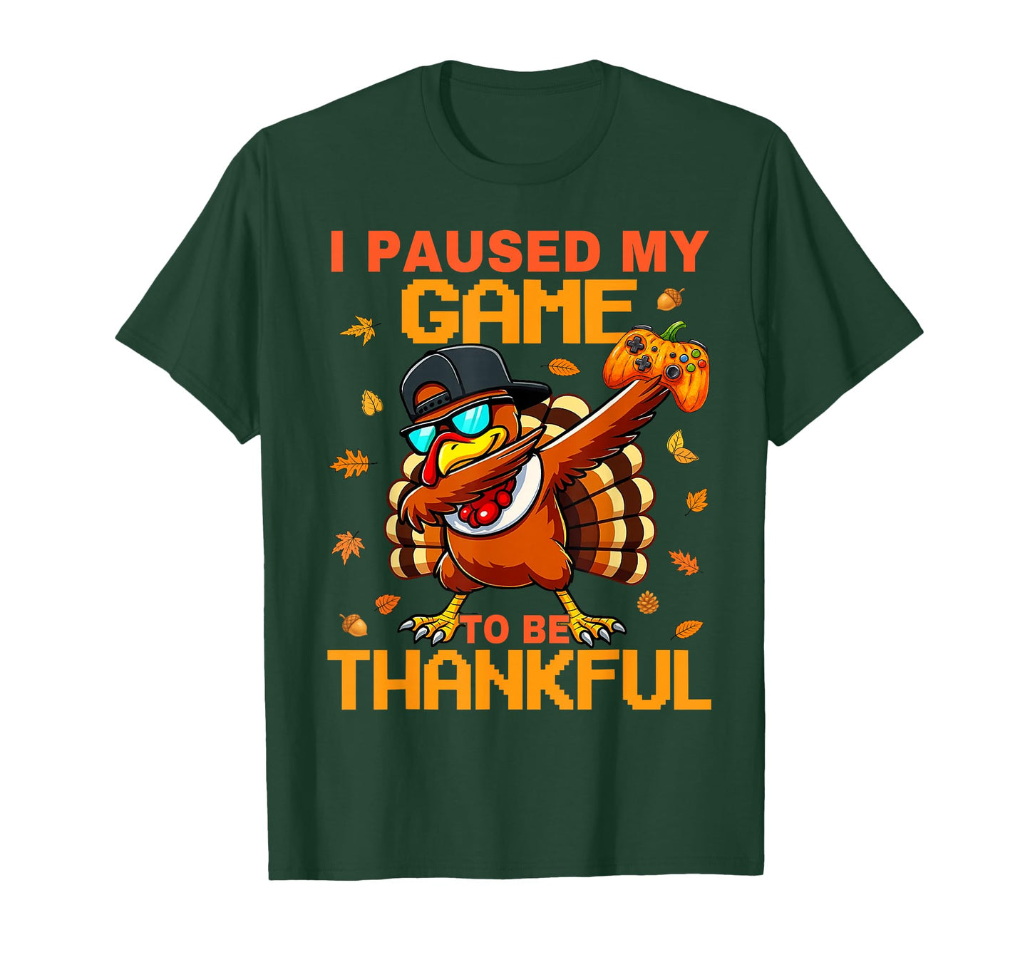 I Paused My Game to Be Thankful Turkey Gamer Thanksgiving T-Shirt