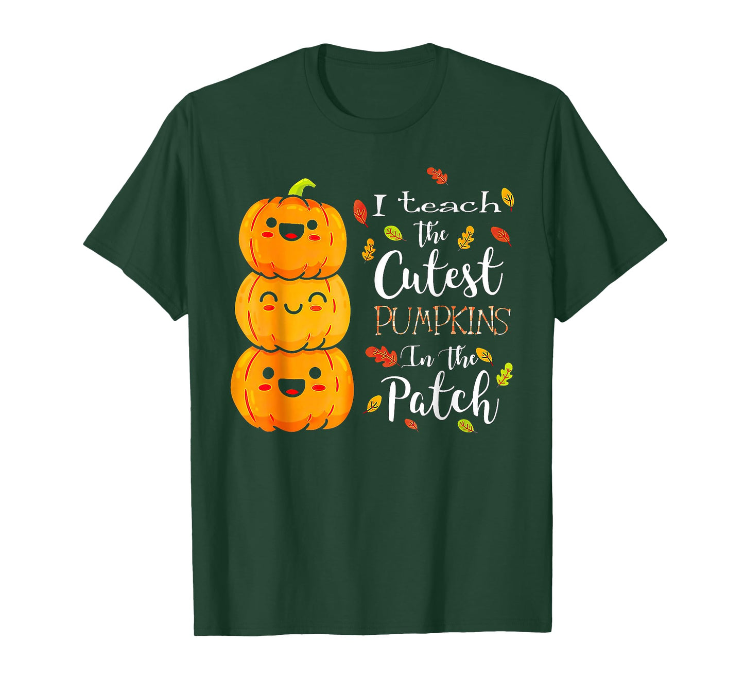 I Teach The Cutest Pumpkins in The Patch Teacher Halloween T-Shirt