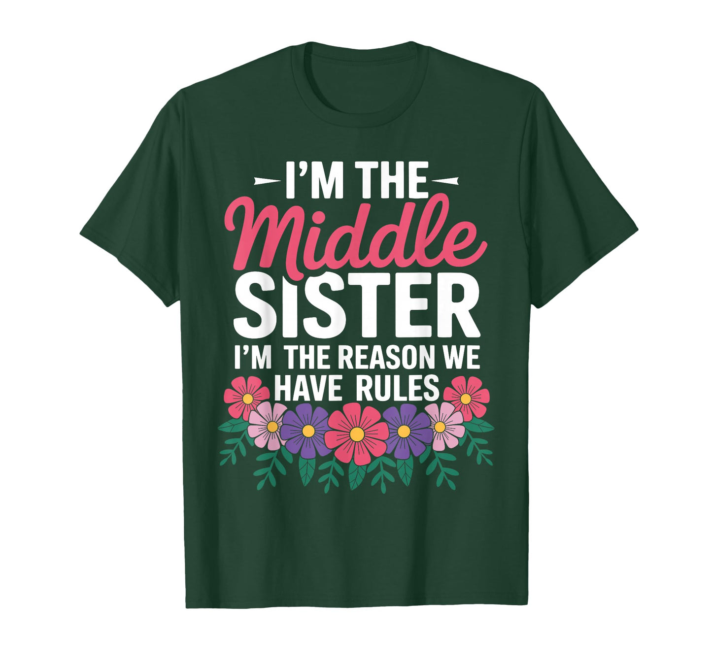 Middle Sister I'm The Reason We Have Rules Sisters' Day T-Shirt