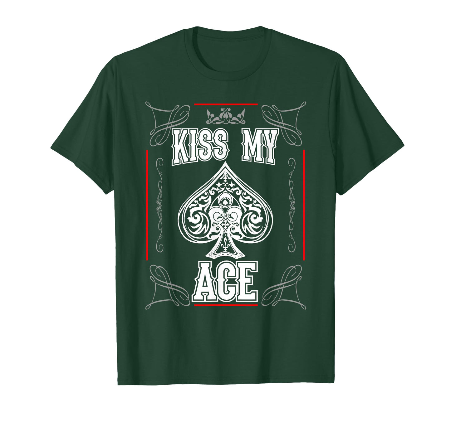 Kiss My Ace of Spades Funny T-Shirt