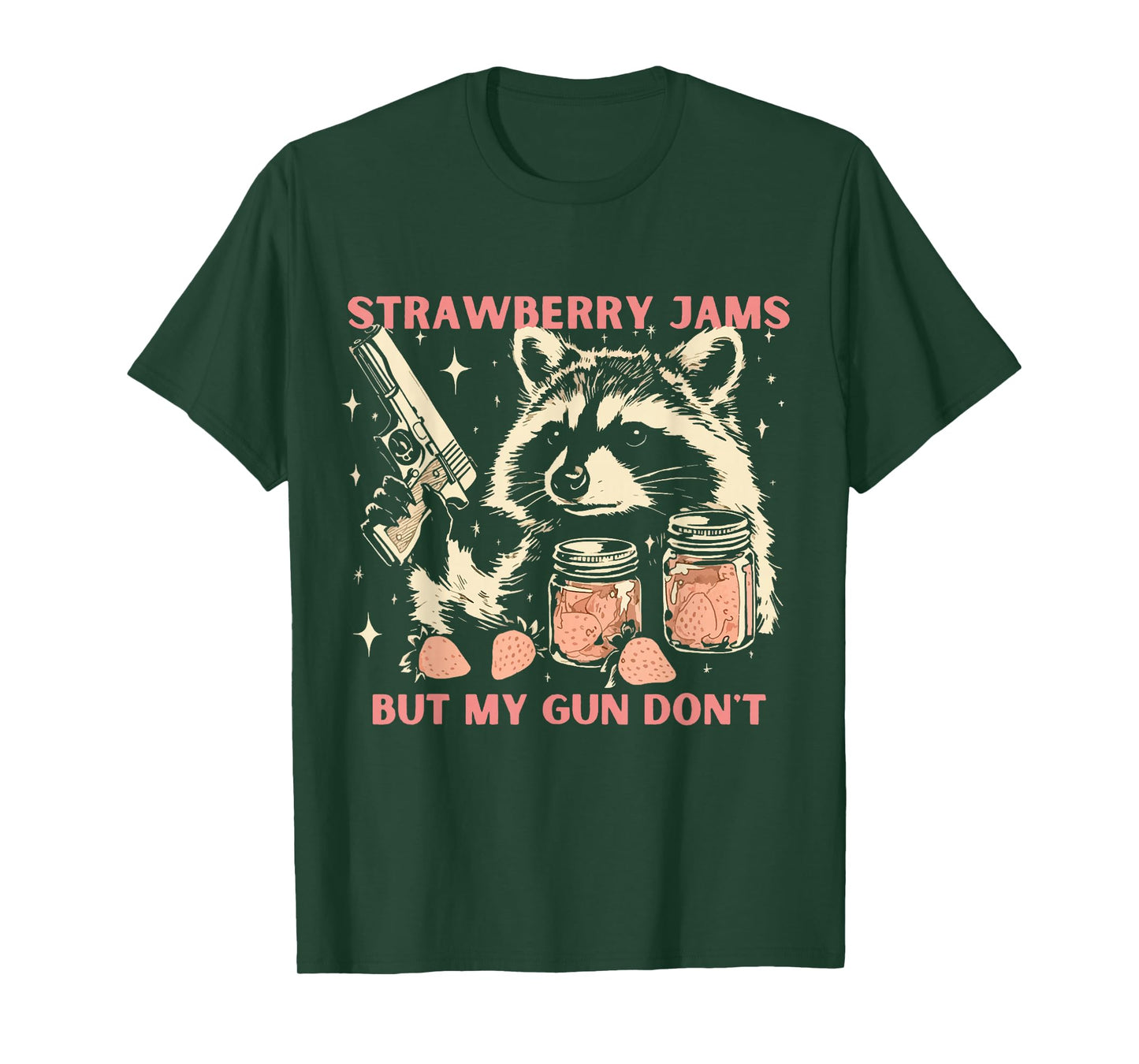 Strawberry Jams But My Gun Don't Funny Racoon for Men Women T-Shirt
