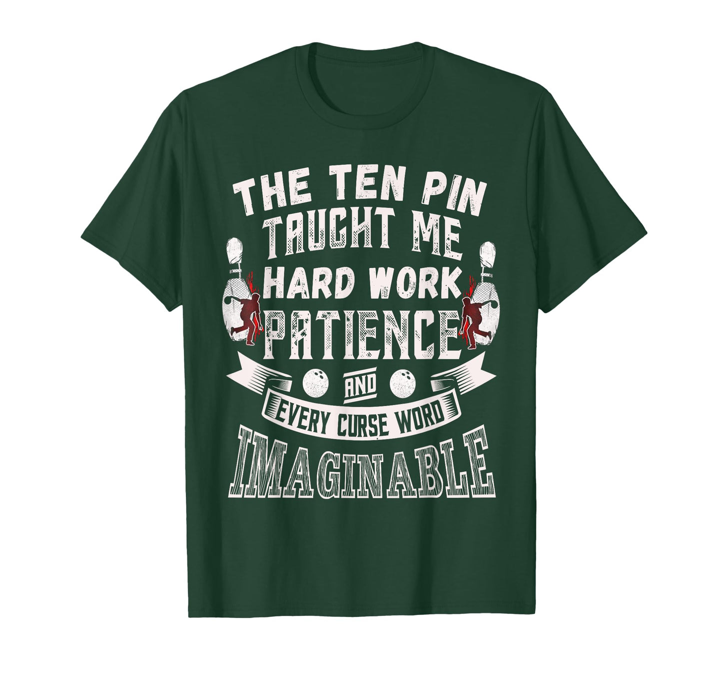 Ten Pin Taught Me Every Curse Word Men Women Funny Bowling T-Shirt