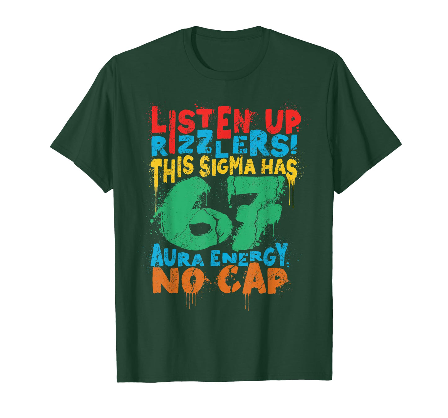 Listen Up Rizzlers Sigma 67 Aura Energy Six Seven Alpha Gen T-Shirt