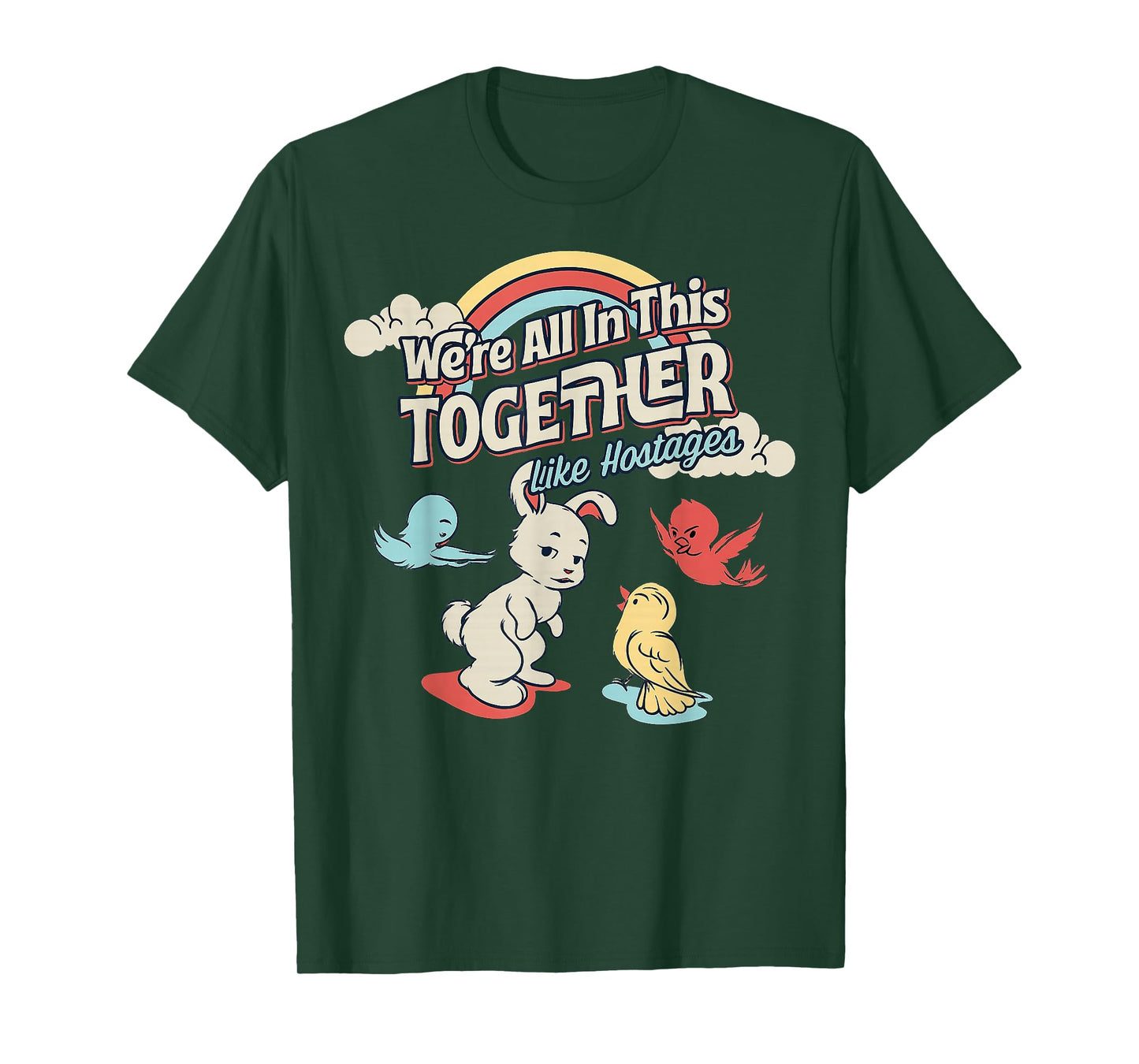 We're All in This Together Like Hostages T-Shirt