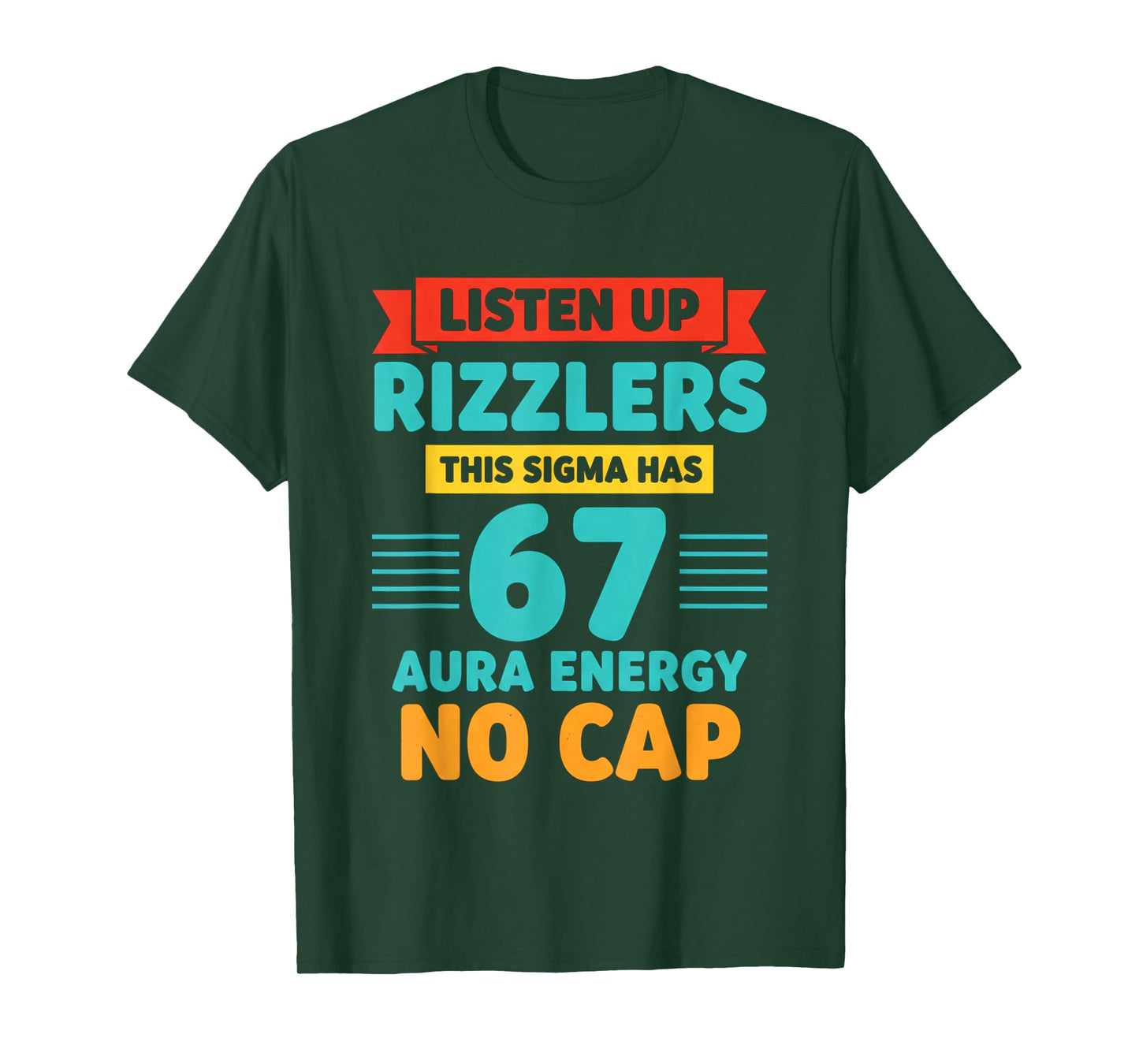 Listen Up Rizzlers This Sigma Has 67 Aura Energy Six Seven T-Shirt