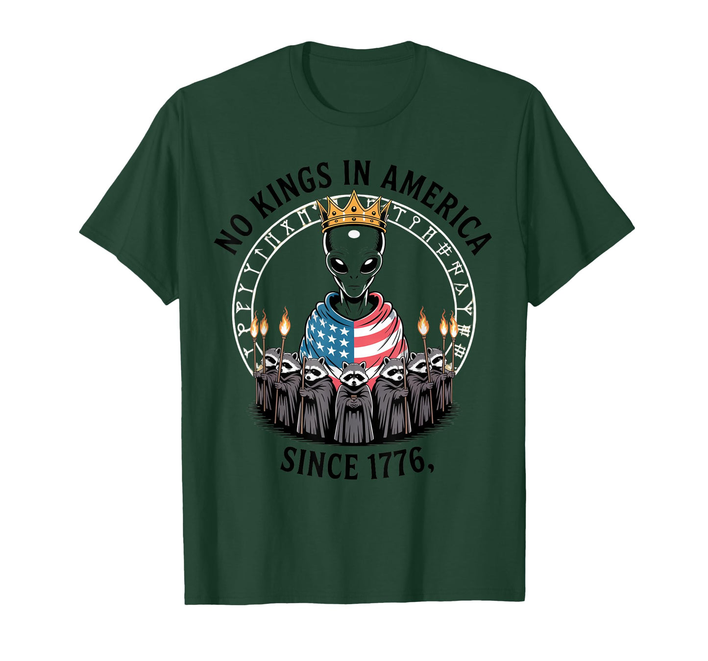 No Kings in America Since 1776 Alien Patriotic Ritual Design T-Shirt