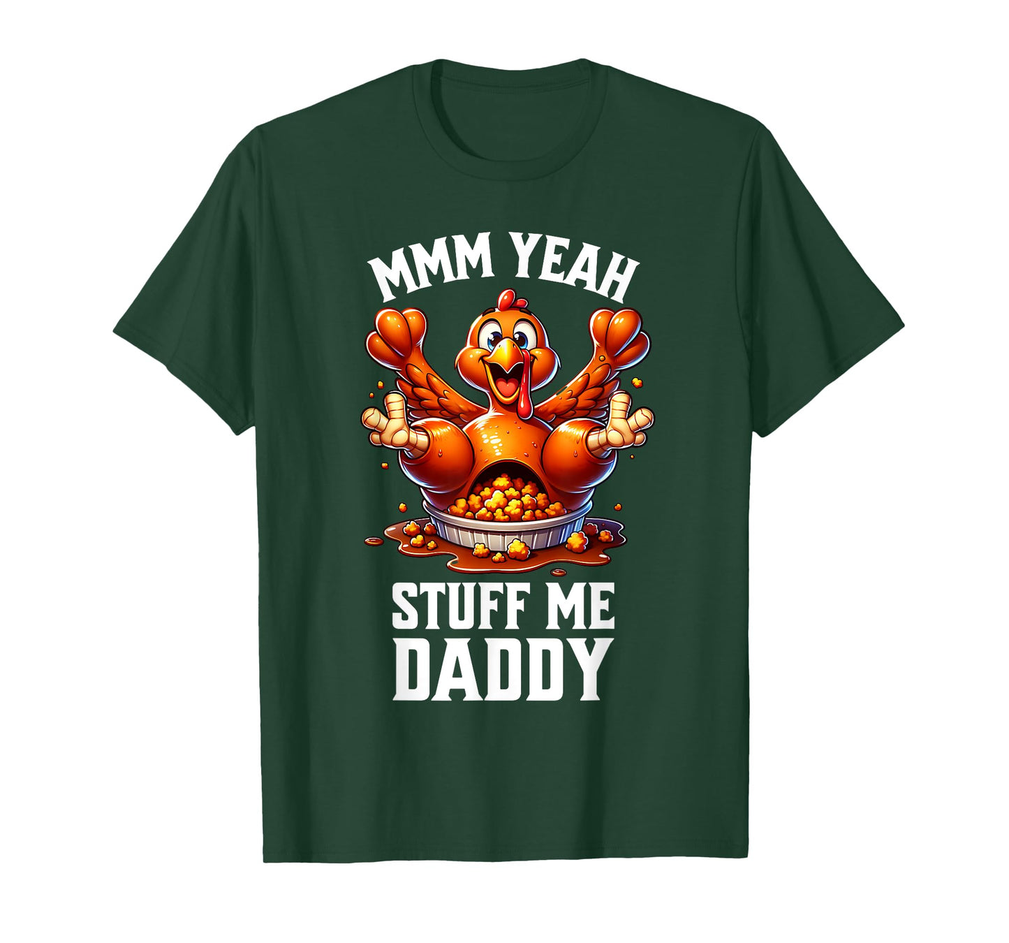 Thanksgiving Adult Humor Tacky Dirty Turkey Funny Men Women T-Shirt