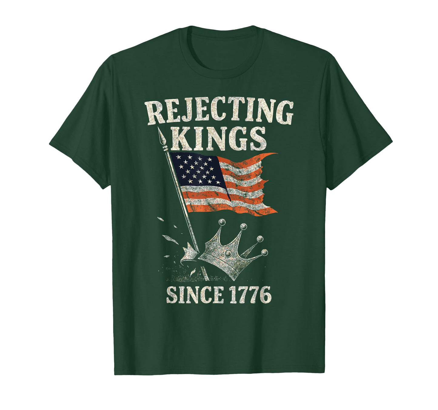 Rejecting Kings Since 1776, USA Flag & Crown, 4th Of July T-Shirt
