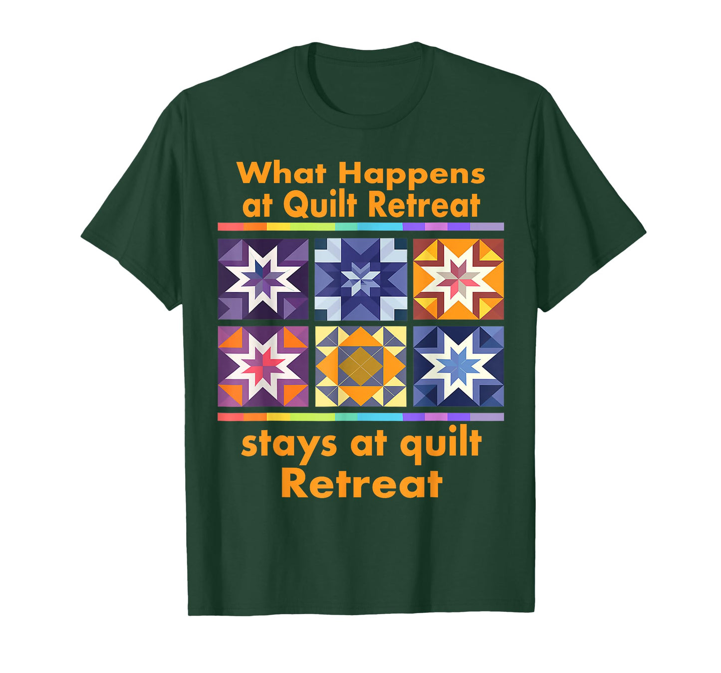 What Happens At Quilt Retreat Stays At Quilt Quilting Sewing T-Shirt