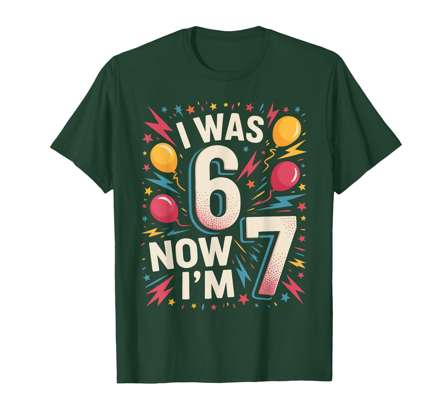 7 Year Old Birthday I was 6 Now I'm 7 67 Funny Kids T-Shirt
