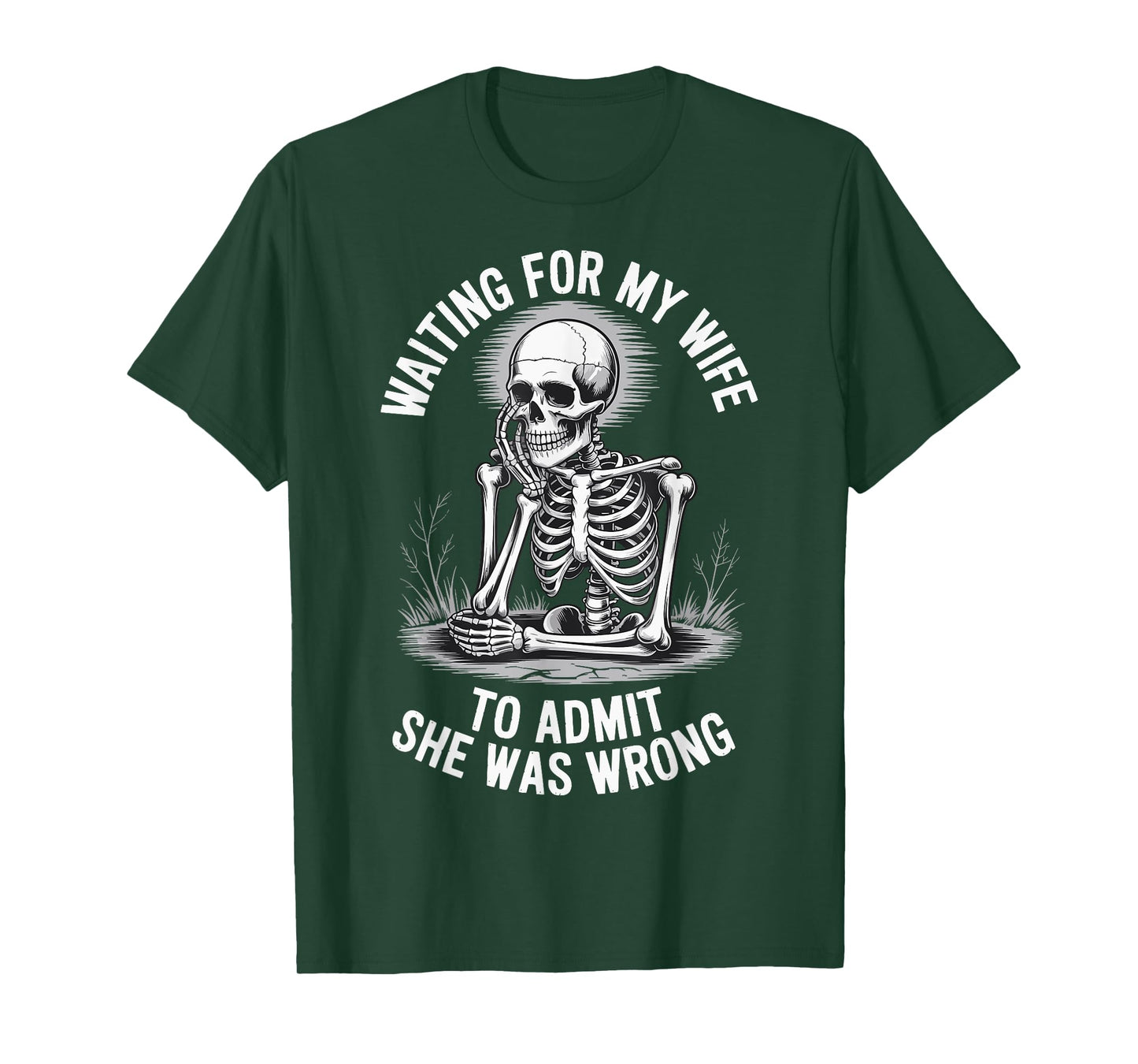 Waiting For My Wife To Admit She Was Wrong T-Shirt