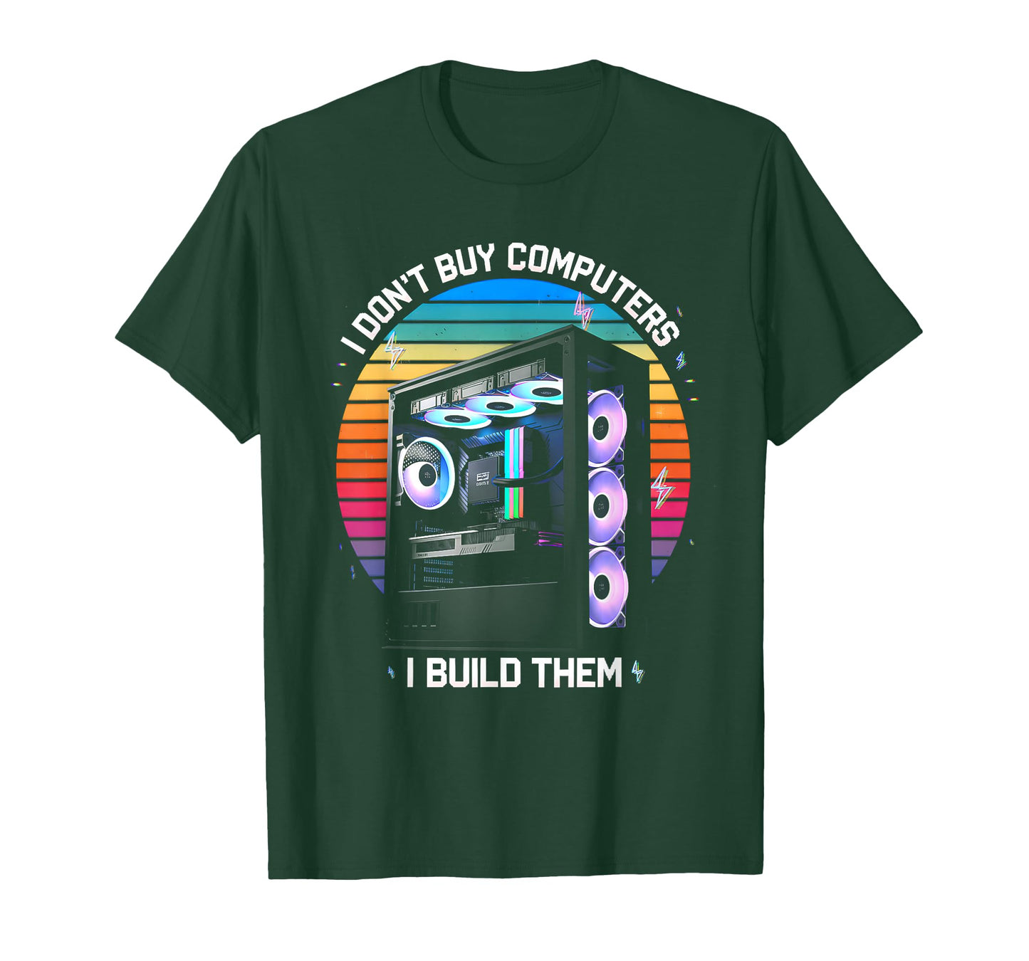 I Don't Buy Computers I Build Them PC Builder T-Shirt