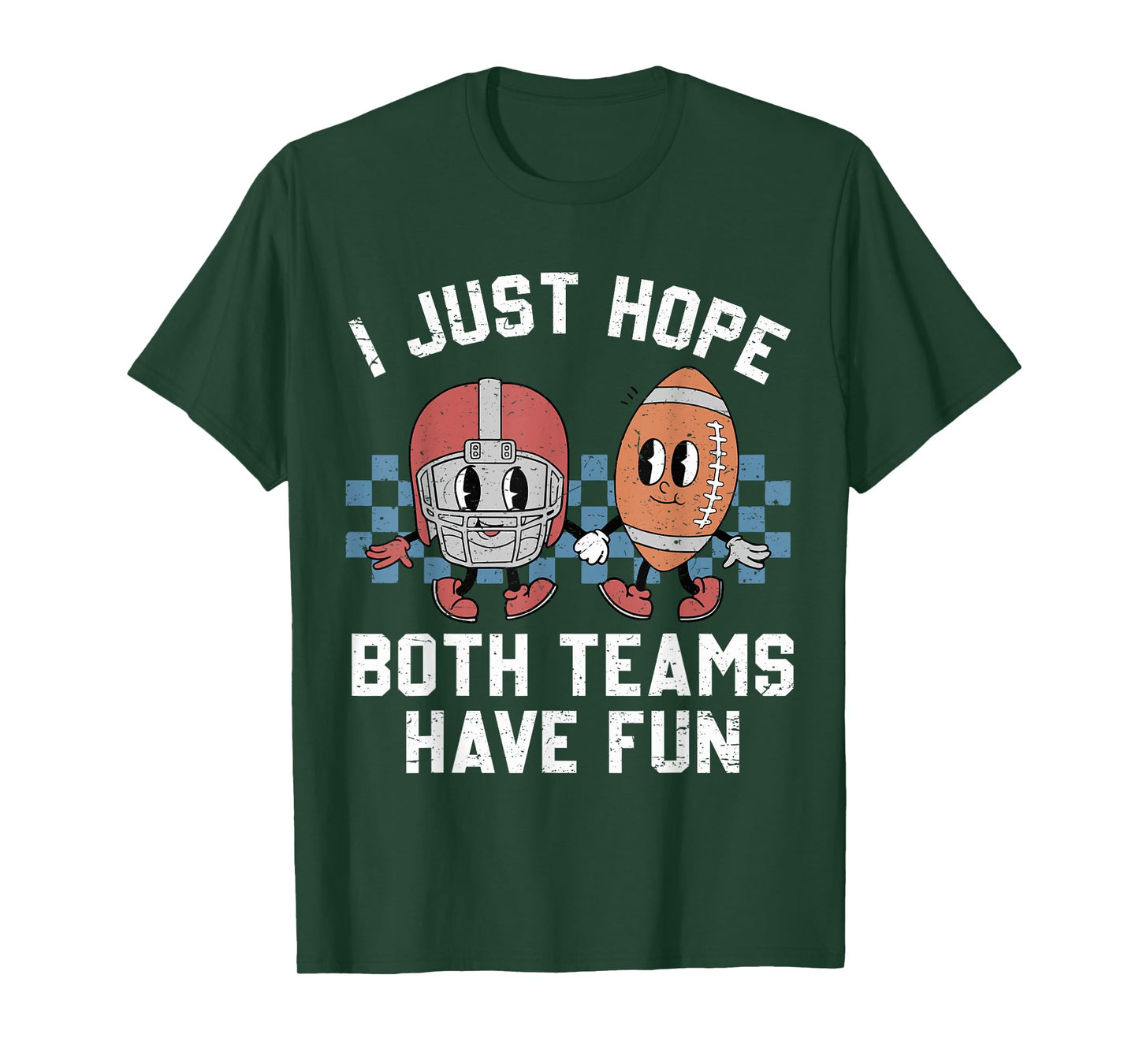 I Just Hope Both Teams Have Fun Vintage Football Lovers T-Shirt