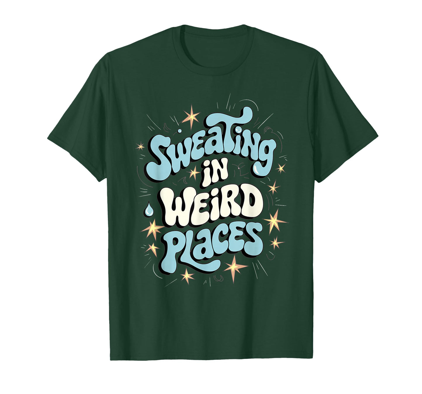 Embarrassing Shirt Funny Inappropriate Sweating Adult Humor T-Shirt