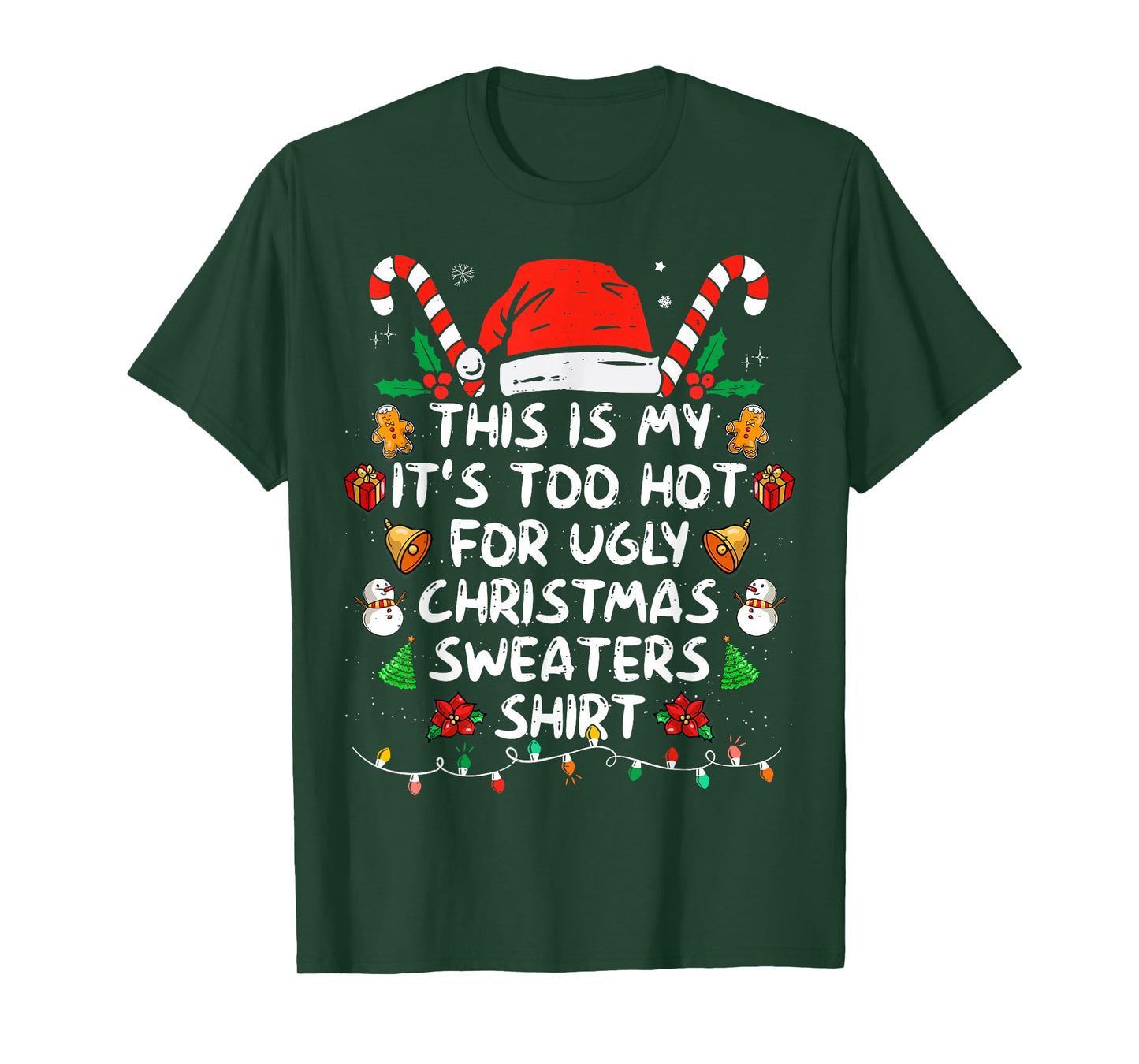 This Is My It's Too Hot For Ugly Christmas Sweaters T-Shirt