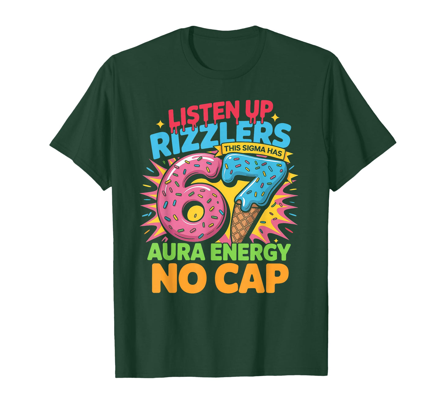 Listen Up Rizzlers This Sigma Has 67 Aura Energy No Cap T-Shirt