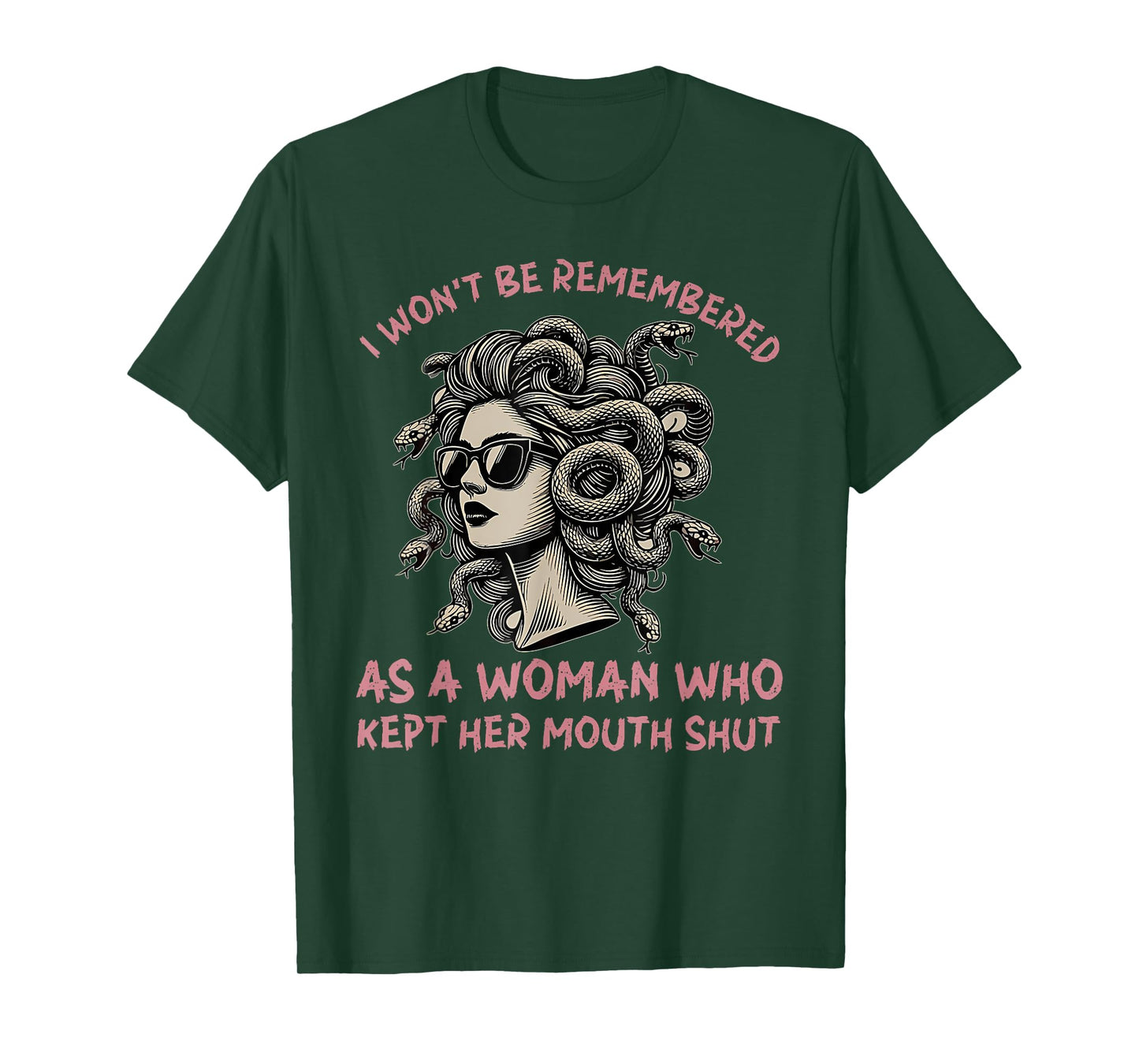 i won't be remembered as a woman who kept her mouth shut T-Shirt