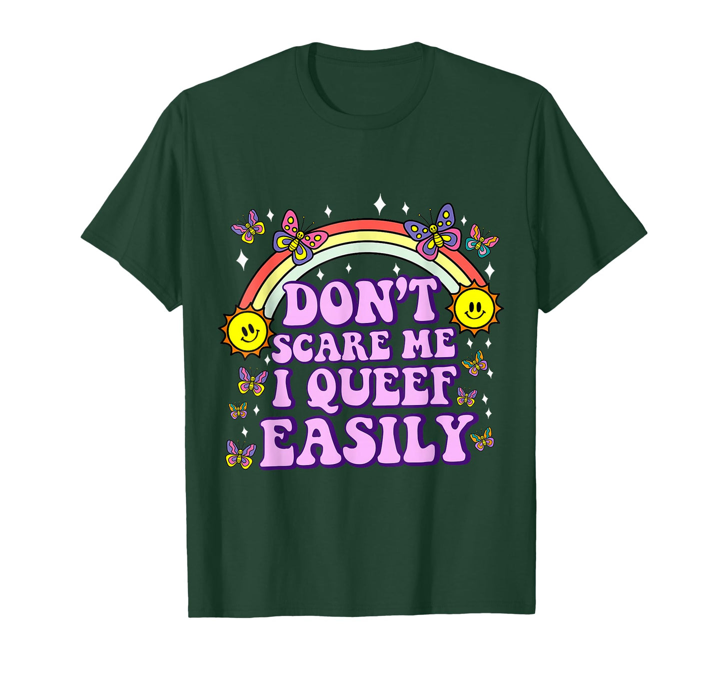 Don't Scare Me I Queef Easily Funny Embarrassing Adult Humor T-Shirt