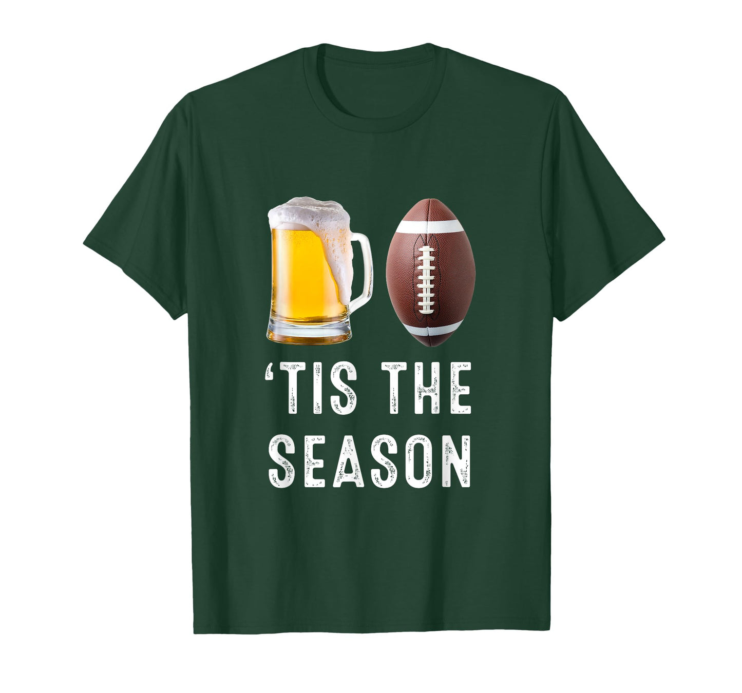 ‘Tis The Season Beer & Football Funny Game Day Fans T-Shirt