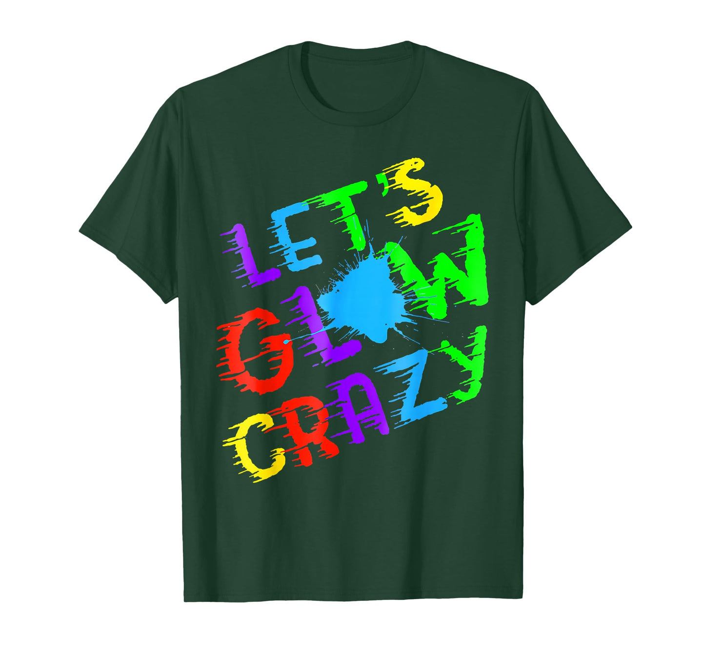 Retro Colorful Quote Glowing Party 80s Group Team Lets Crazy T-Shirt
