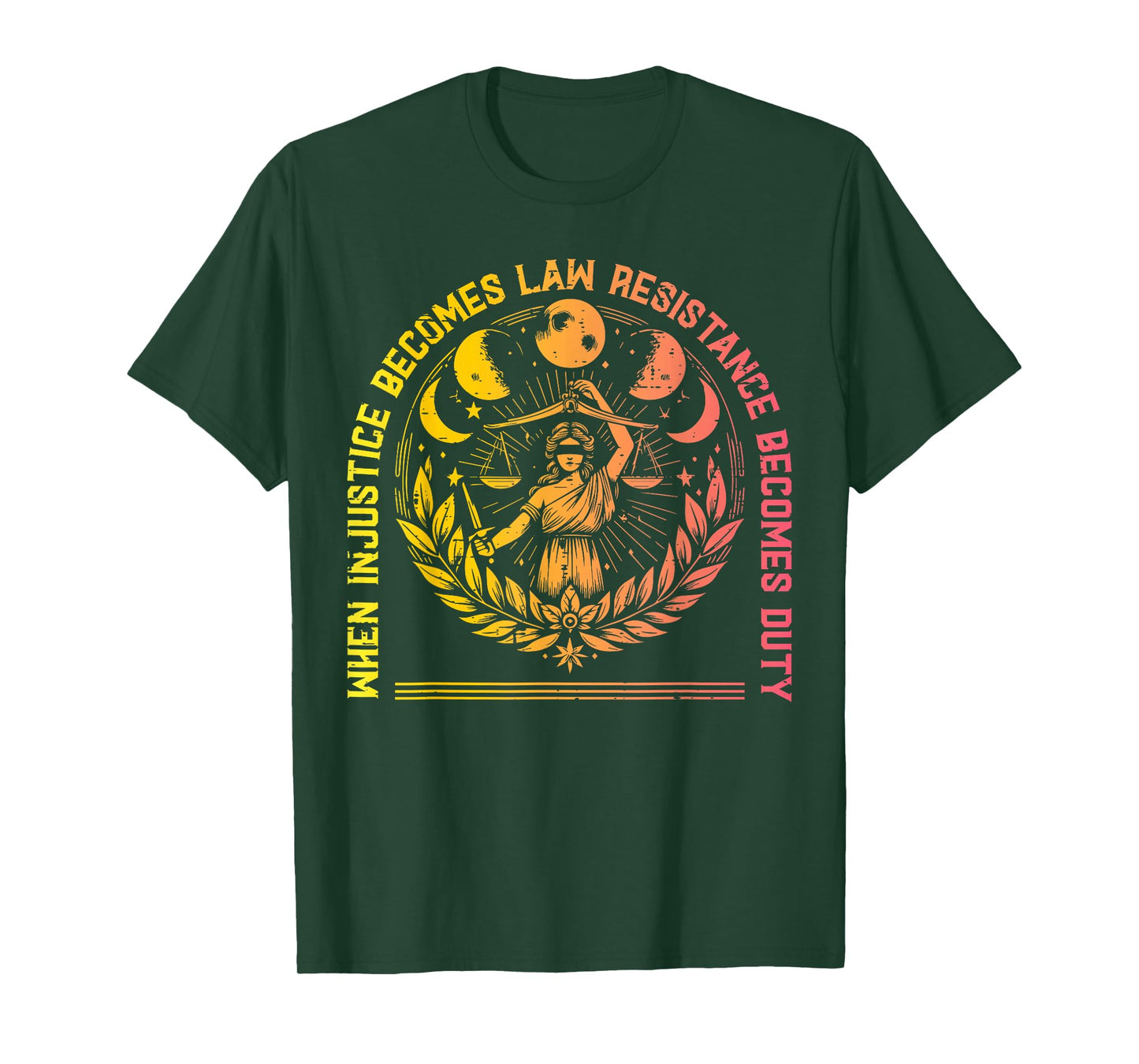 When Injustice Law Resistance Duty Resist Protest Women Men T-Shirt