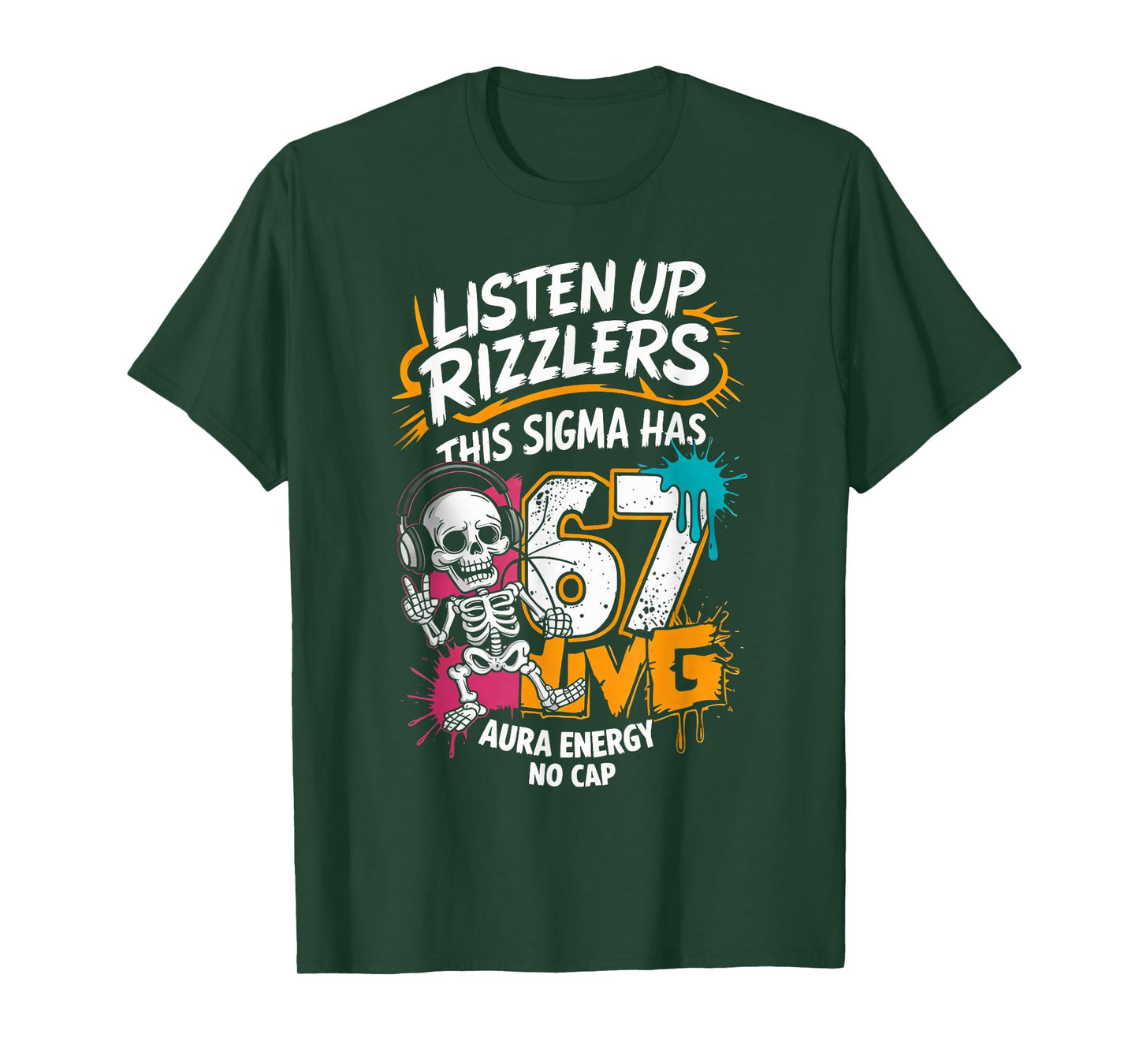 Listen Up Rizzlers This Sigma Has 67 Aura Energy Six Seven T-Shirt