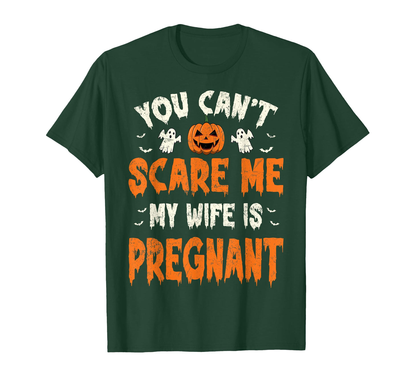 You Can't Scare Me My Wife Is Pregnant Halloween Baby Reveal T-Shirt