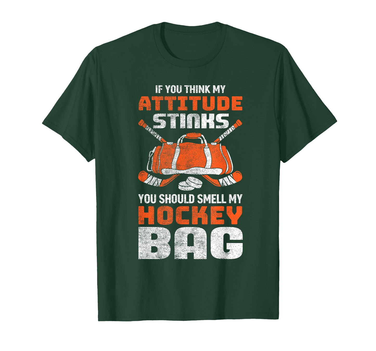If You Think My Attitude Stinks Smell My Hockey Bag T-Shirt