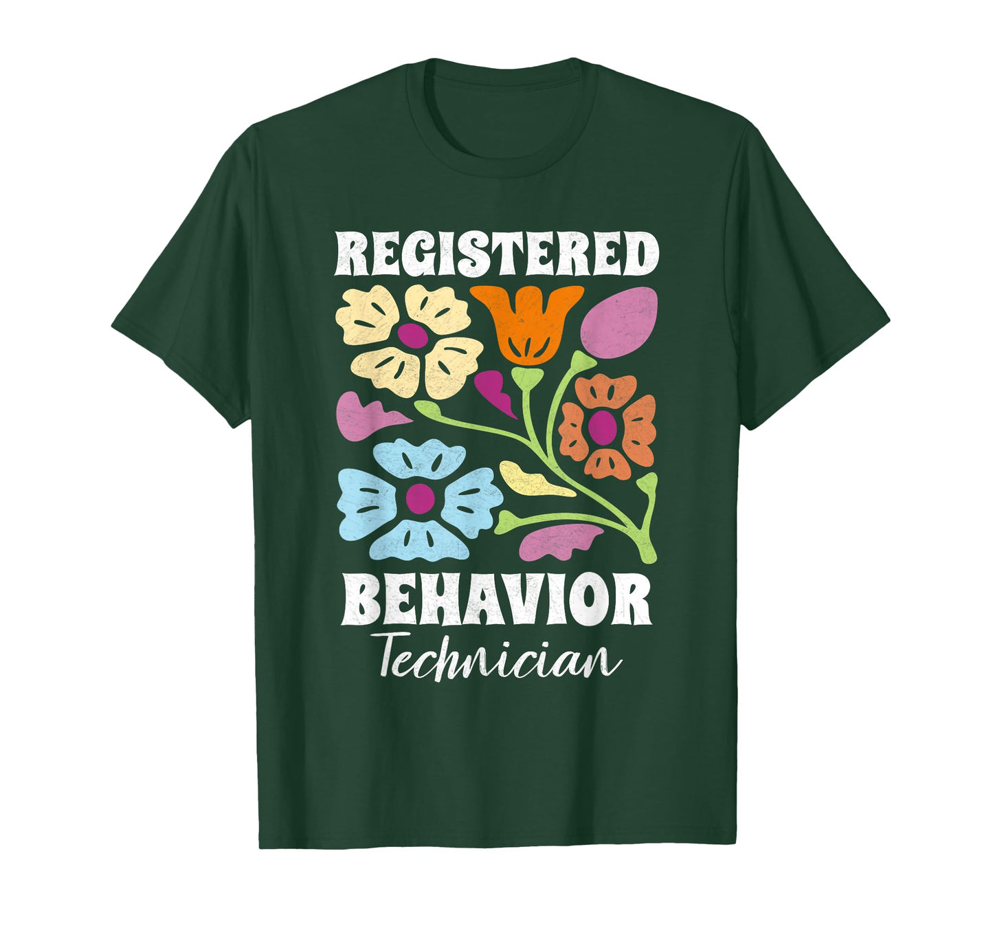 RBT Registered Behavior Technician RBT Therapist Flowers T-Shirt