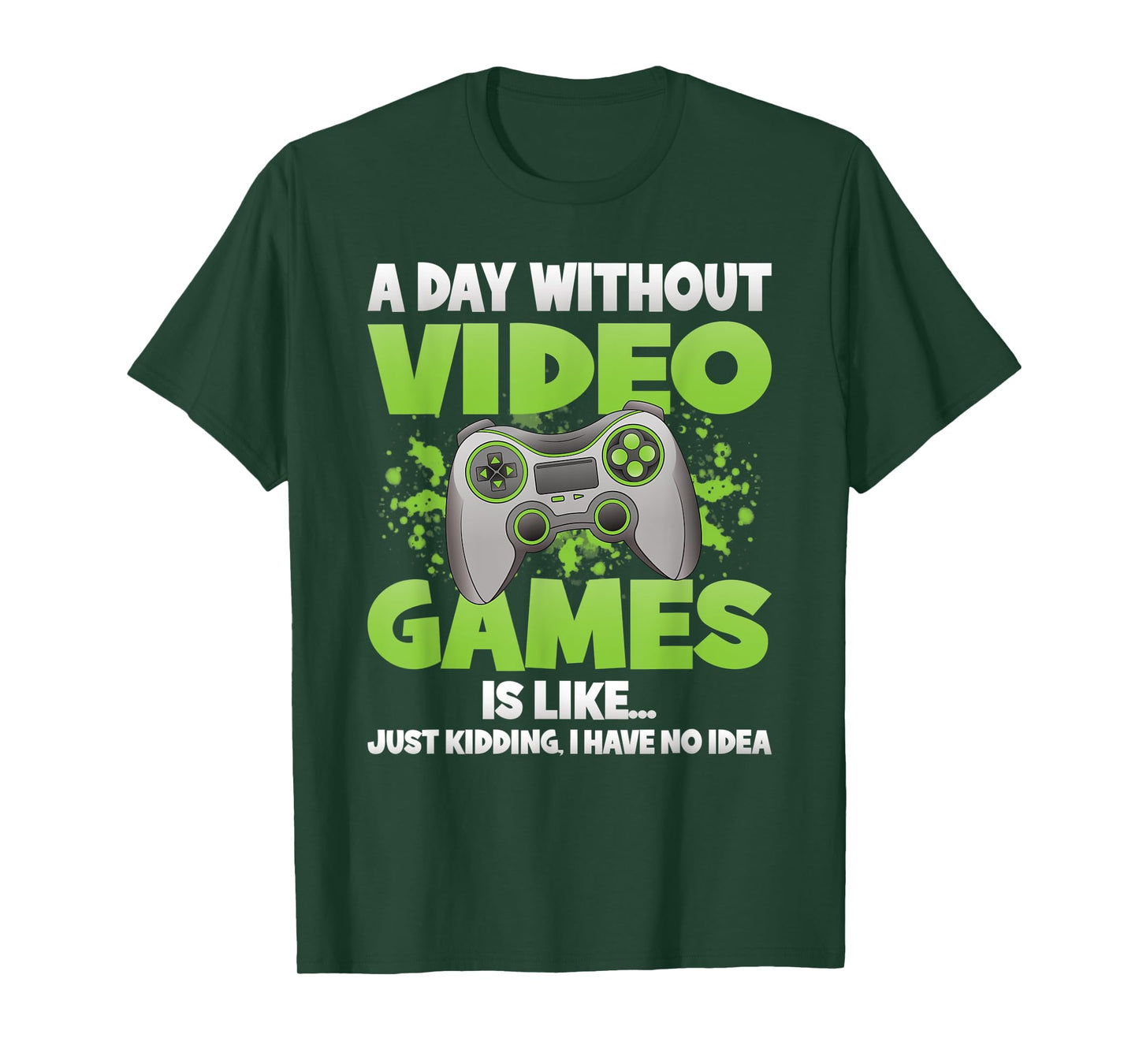 A Day Without Video Games Funny Gamer Gaming Controller T-Shirt