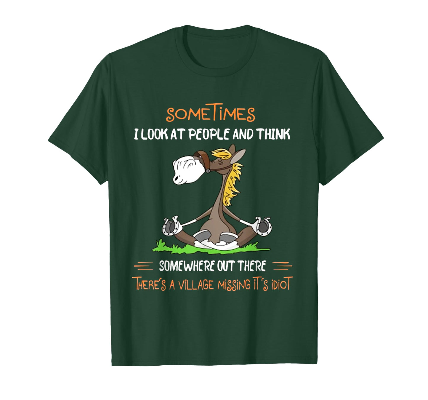 Somewhere Out There There's A Village Missing It's Idiot T-Shirt