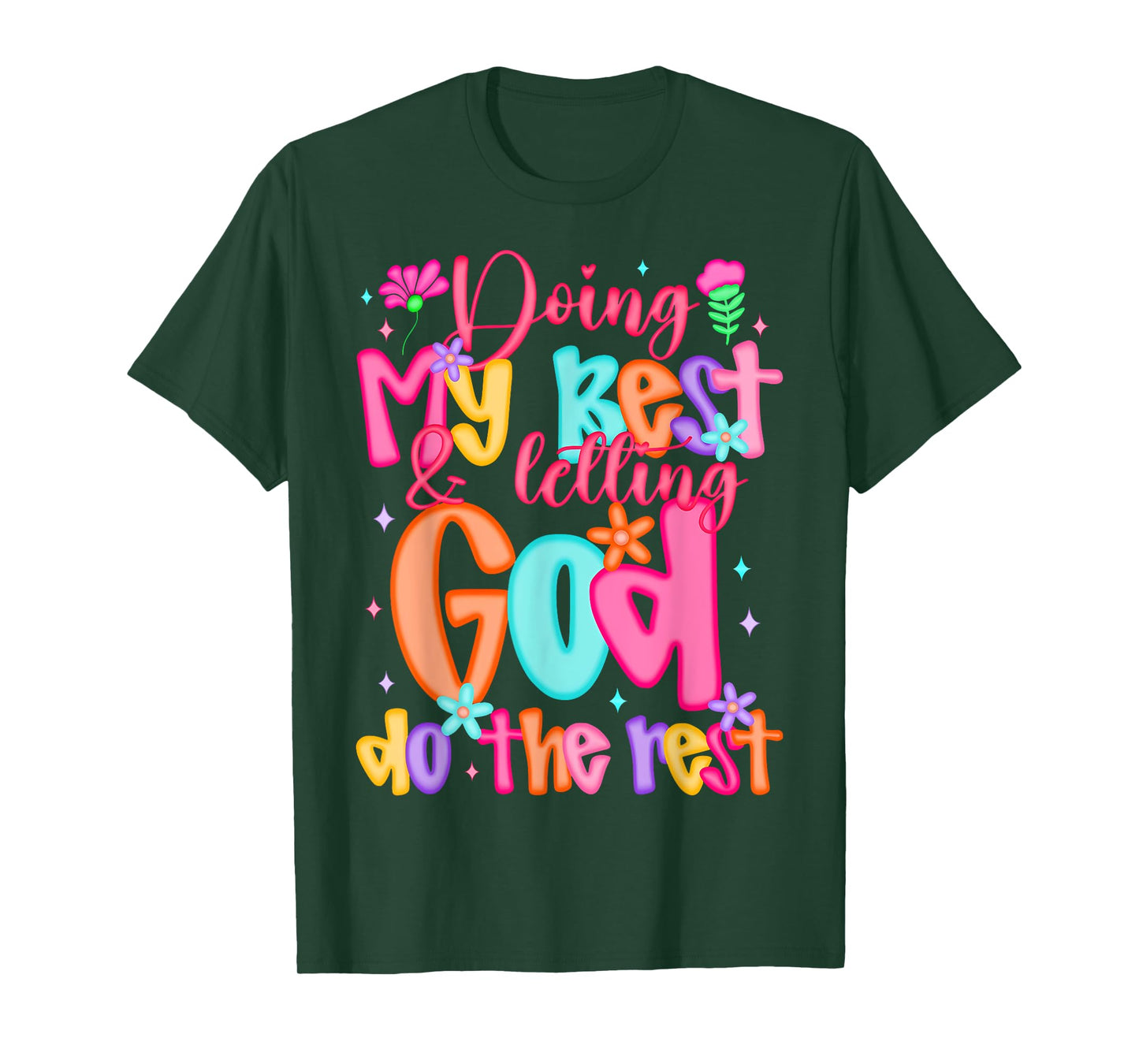 Doing My Best And Letting God Do The Rest Faith Christian T-Shirt