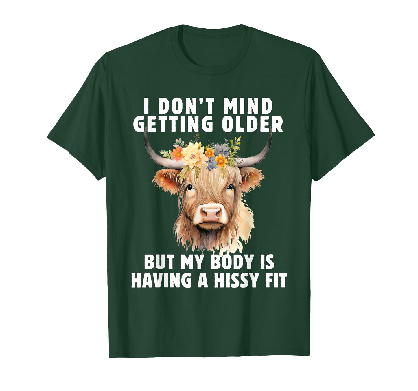 Highland Cow I Don't Mind Getting Older But My Body Does T-Shirt