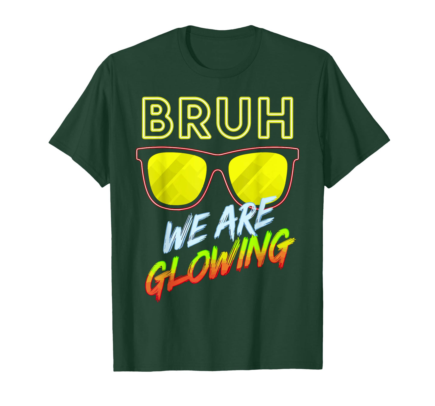 Bruh We Are Glowing In My Glowing Era T-Shirt