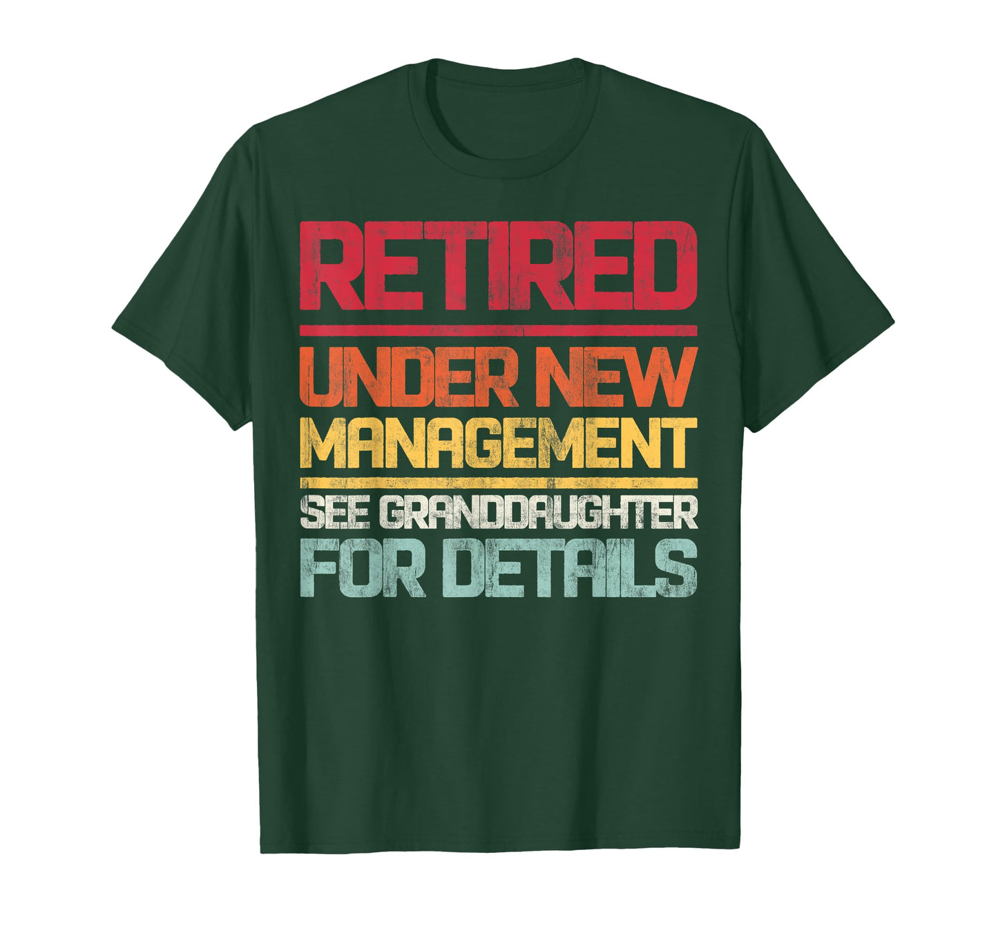 Retired Under New Management See Granddaughter For Details T-Shirt