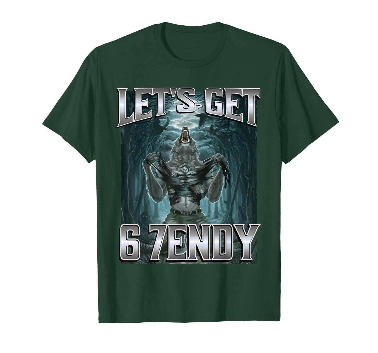 Let's Get 6 7endy Alpha Wolf Meme Funny Humor T-Shirt