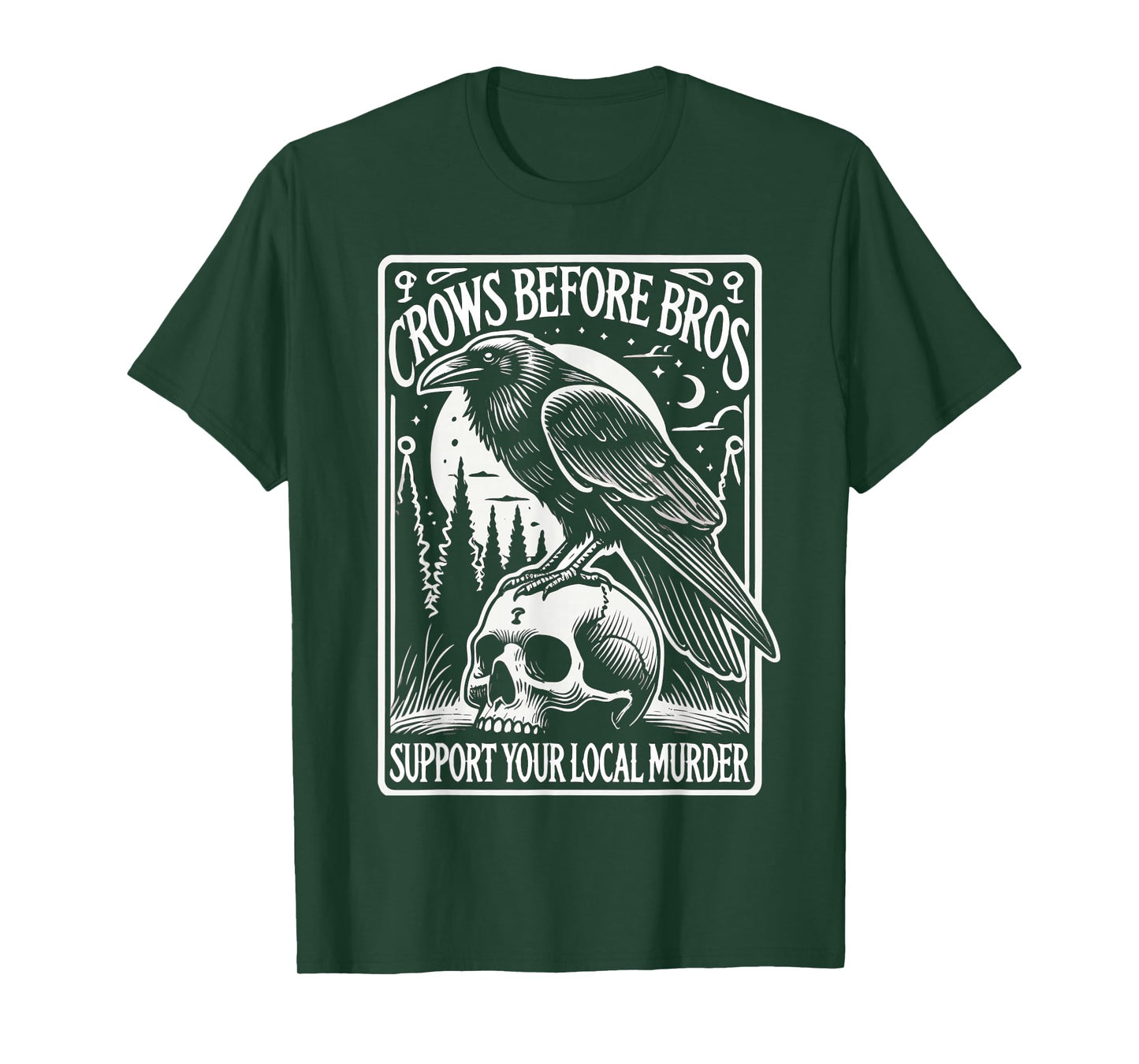 Crows Before Bros Support Your Local Murder Halloween T-Shirt