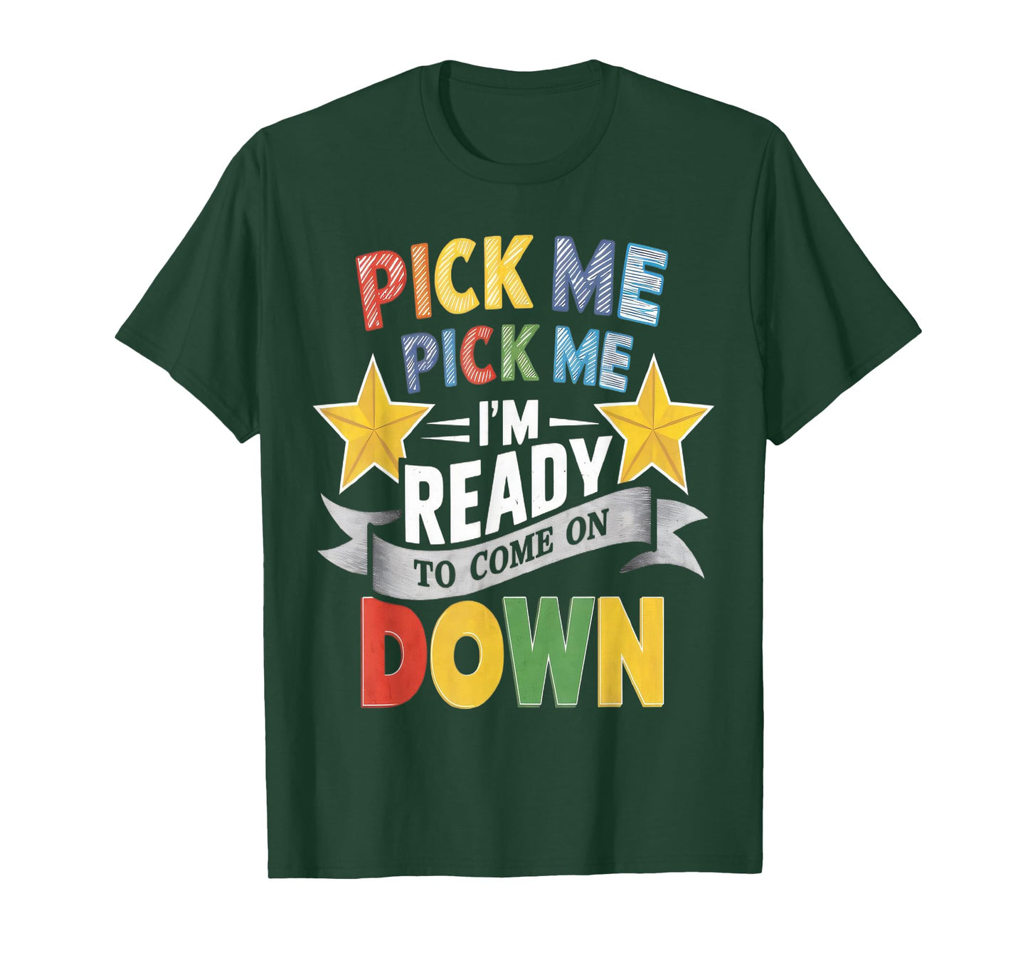 Eager Participant Quote & Sayings Pick Me Im Ready To Come On Down Enthusiastic Phrase T-Shirt, Small, Black