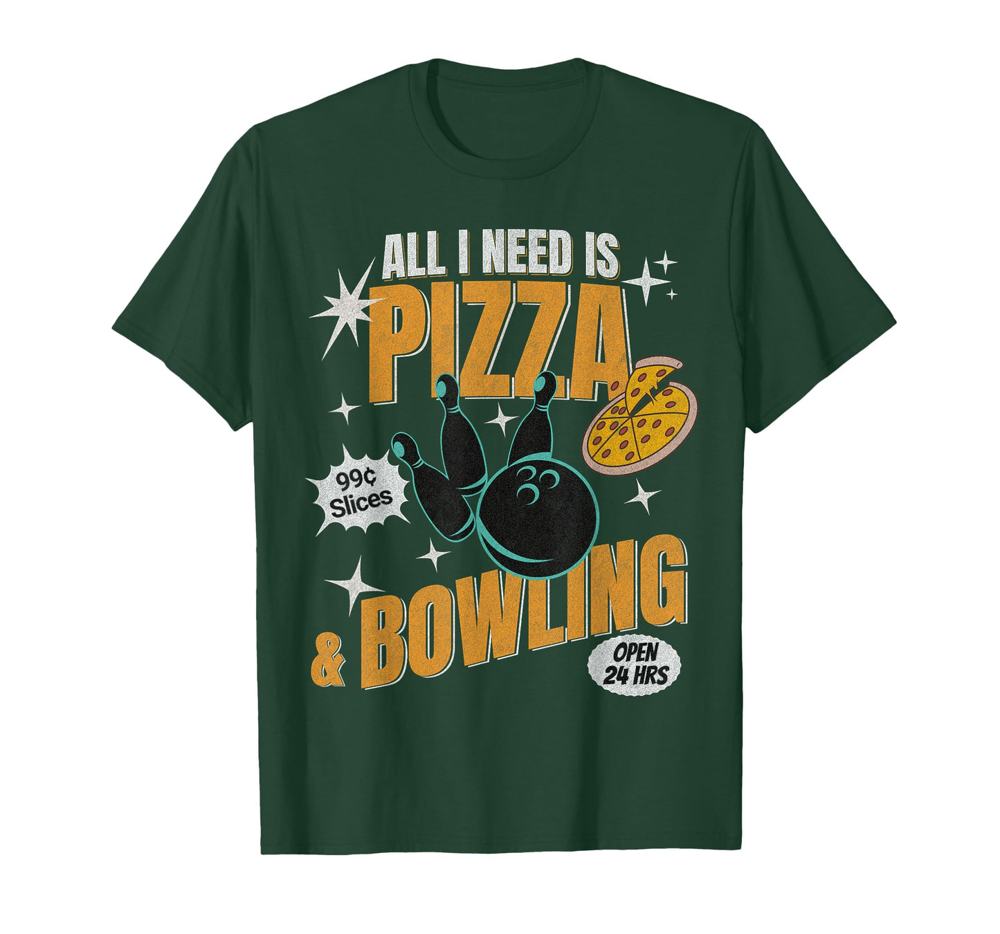 Funny Pizza Bowlers All I Need Is Pizza And Bowling T-Shirt