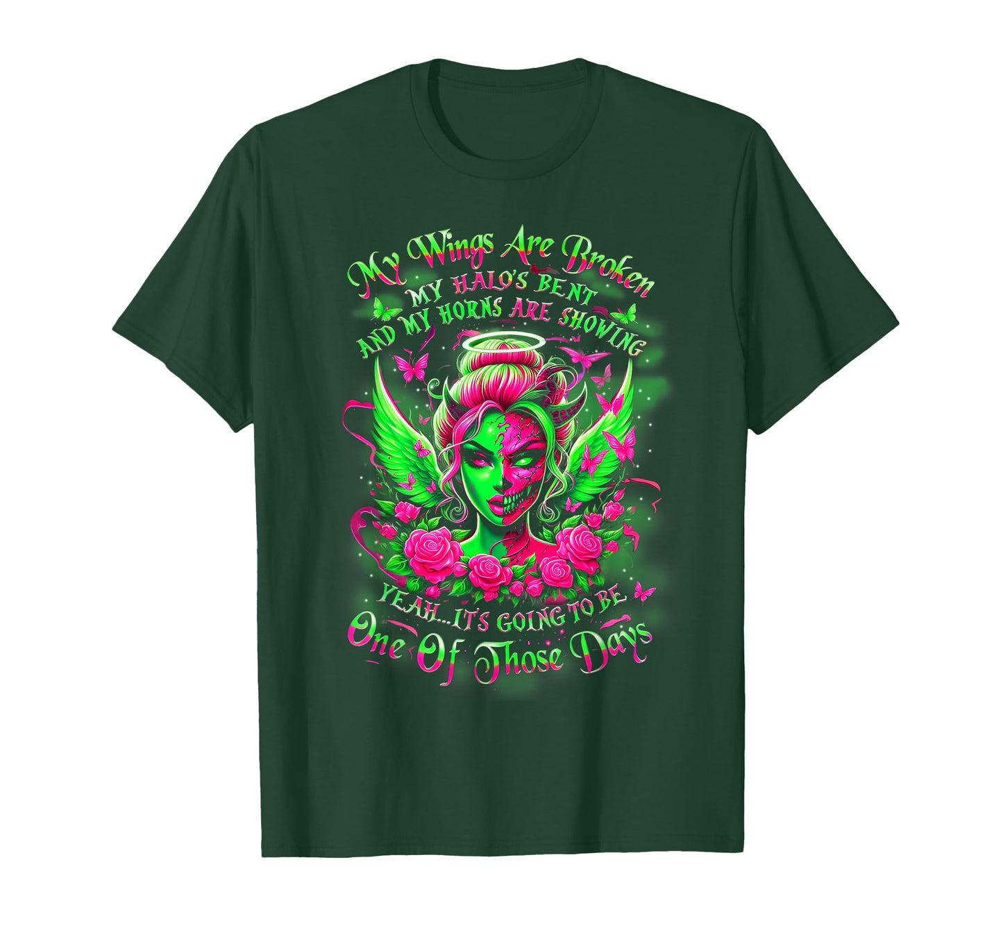My Wings are Broken My Halo’s Bent and My Horns are Showing T-Shirt