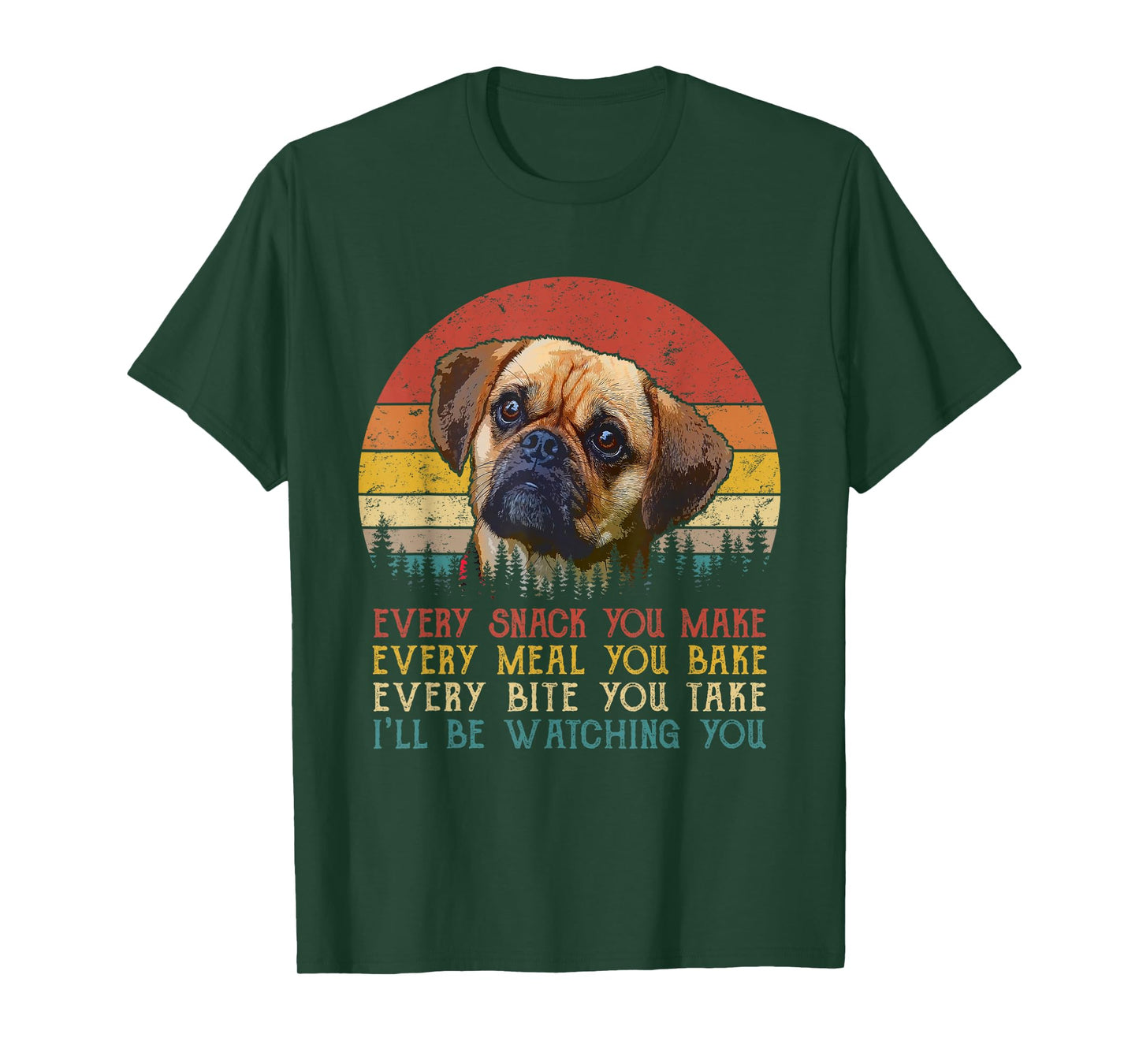 Every Snack You Make Puggle Dog Funny Dog Mom Dog Dad T-Shirt