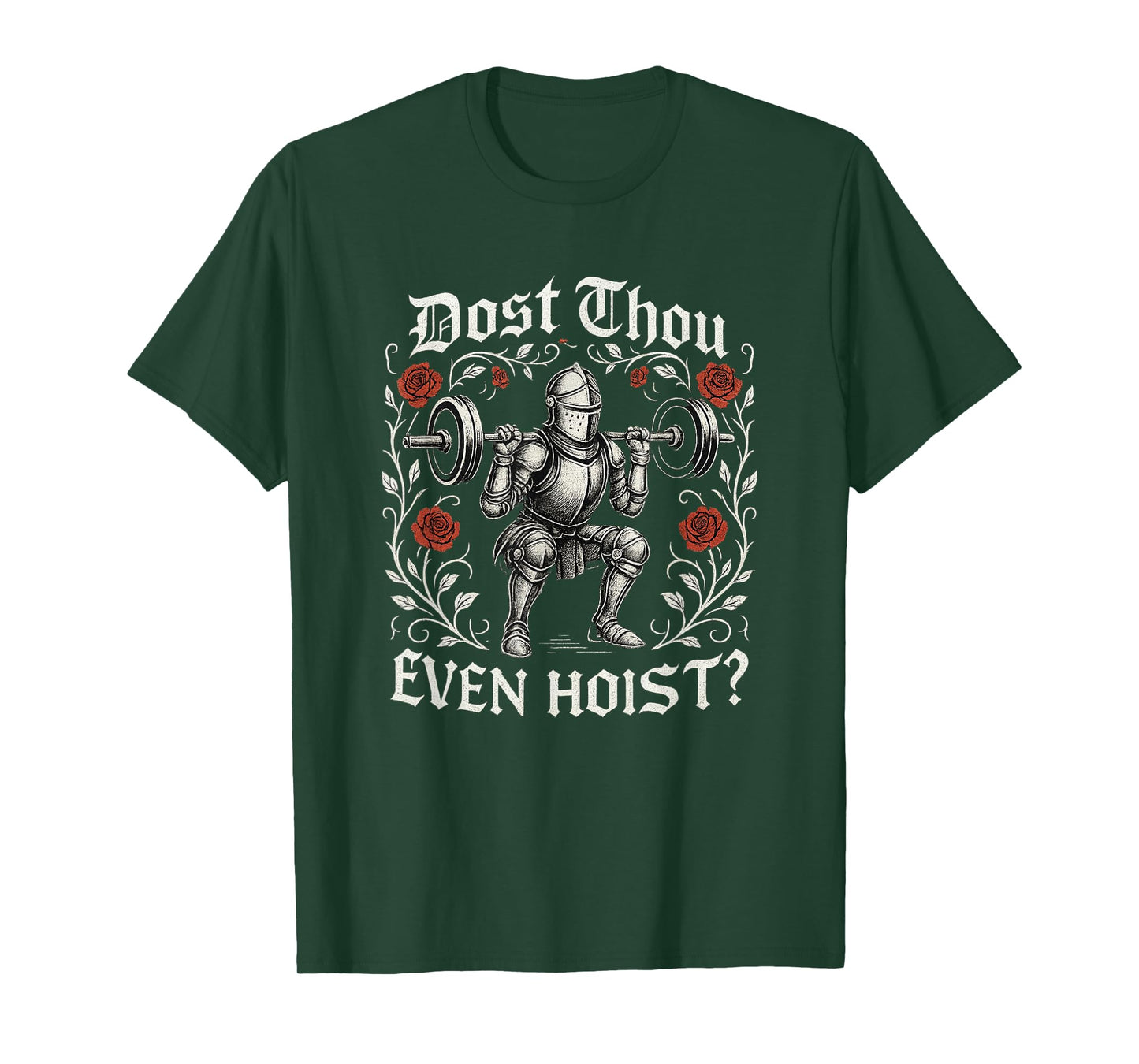 Medieval Knight Barbell Squat Dost Thou Even Hoist T-Shirt