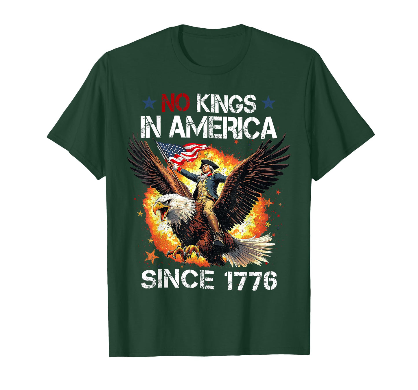 No Kings In America Since 1776 Funny 4th of July T-Shirt