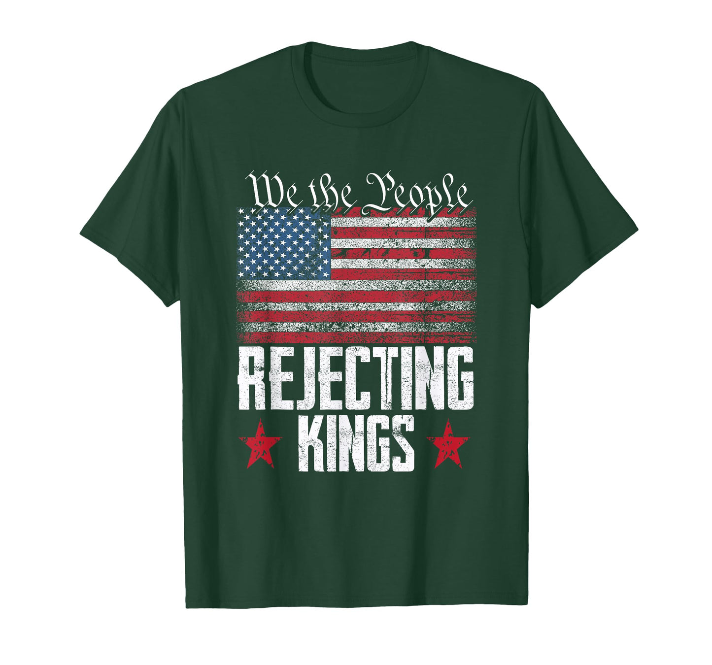 We the People Rejecting Kings American Flag 4th of July T-Shirt